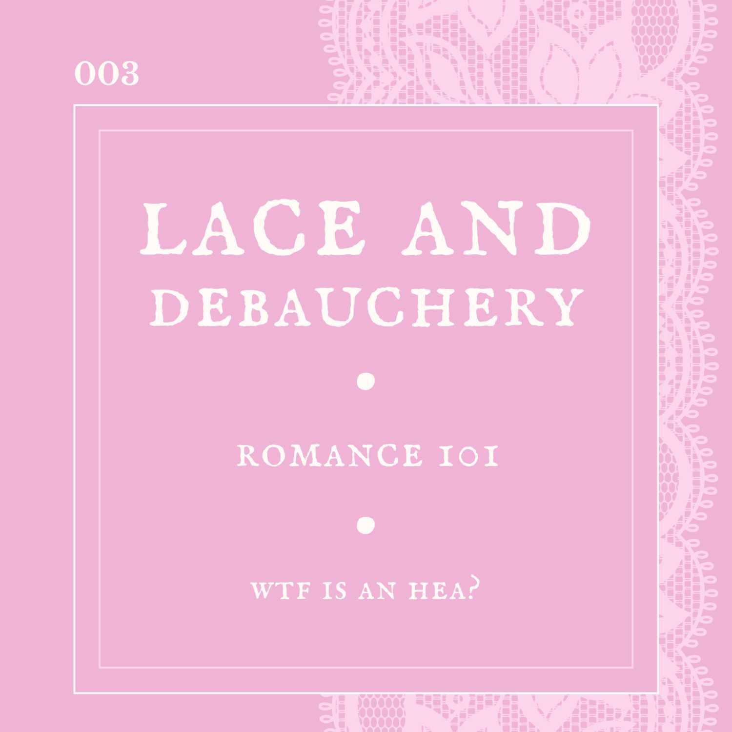 Episode 3: WTF is an HEA? Romance 101