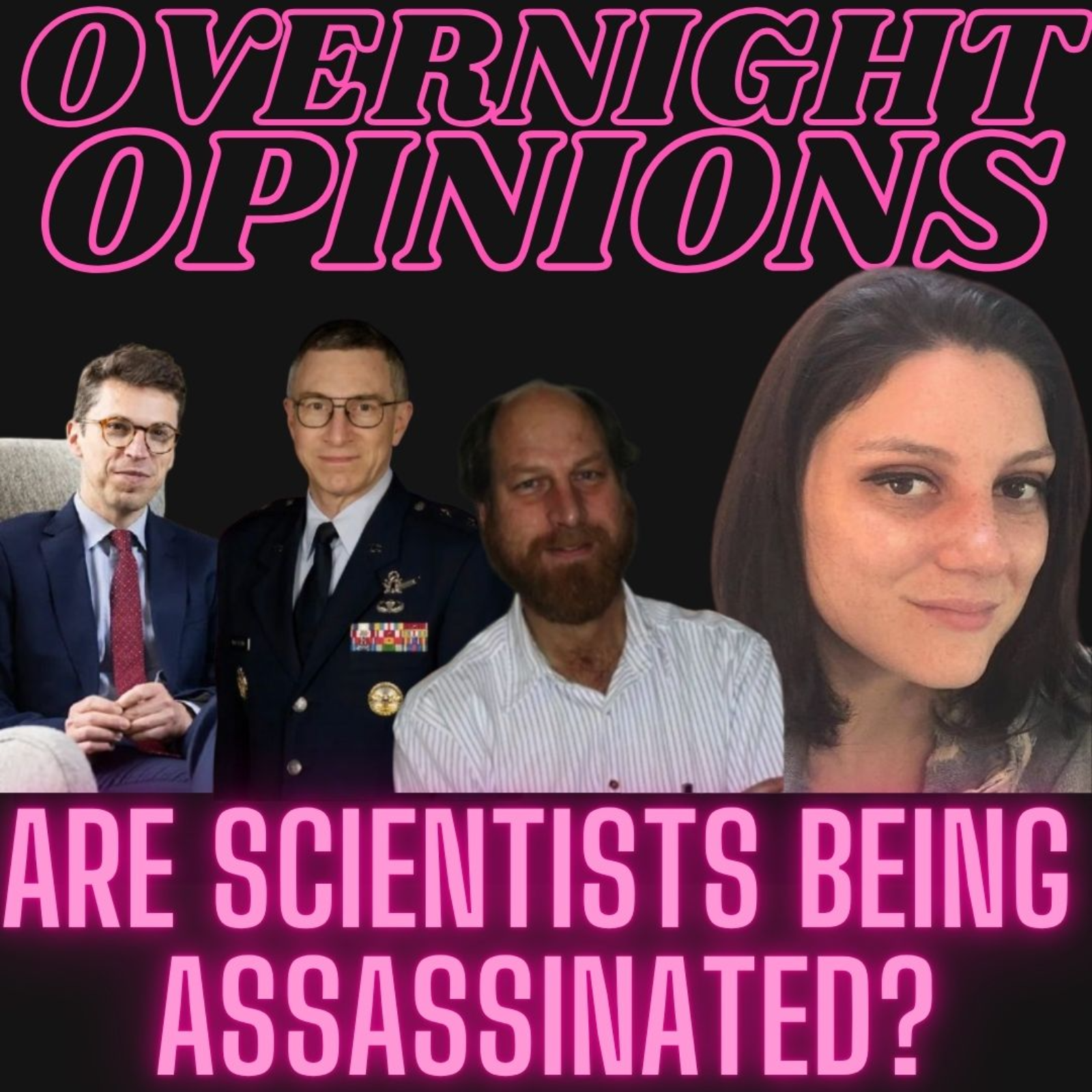 Are Scientists Being Assassinated? | OVERNIGHT OPINIONS  episode artwork