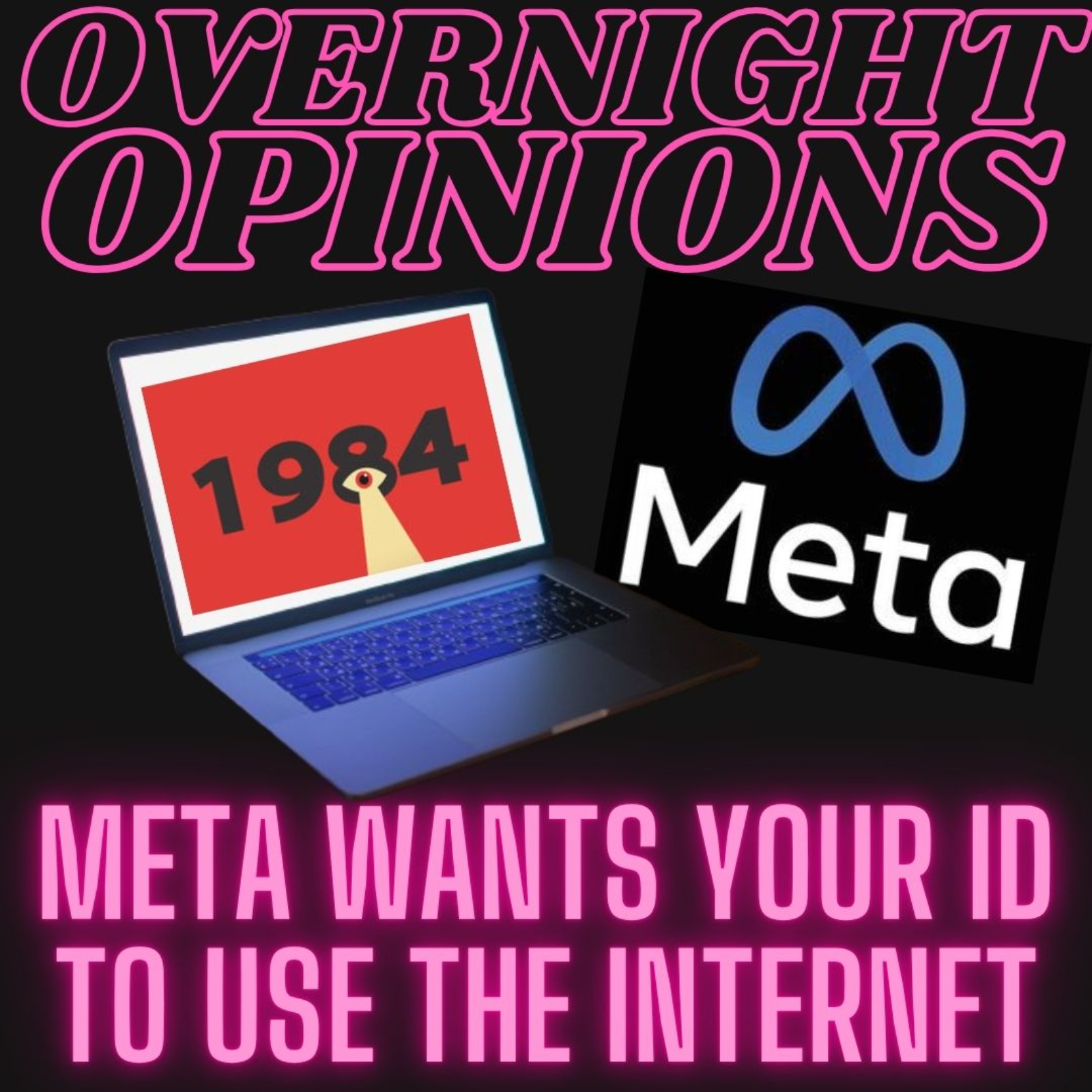 Meta Wants Your ID to Use the Internet | OVERNIGHT OPINIONS  episode artwork