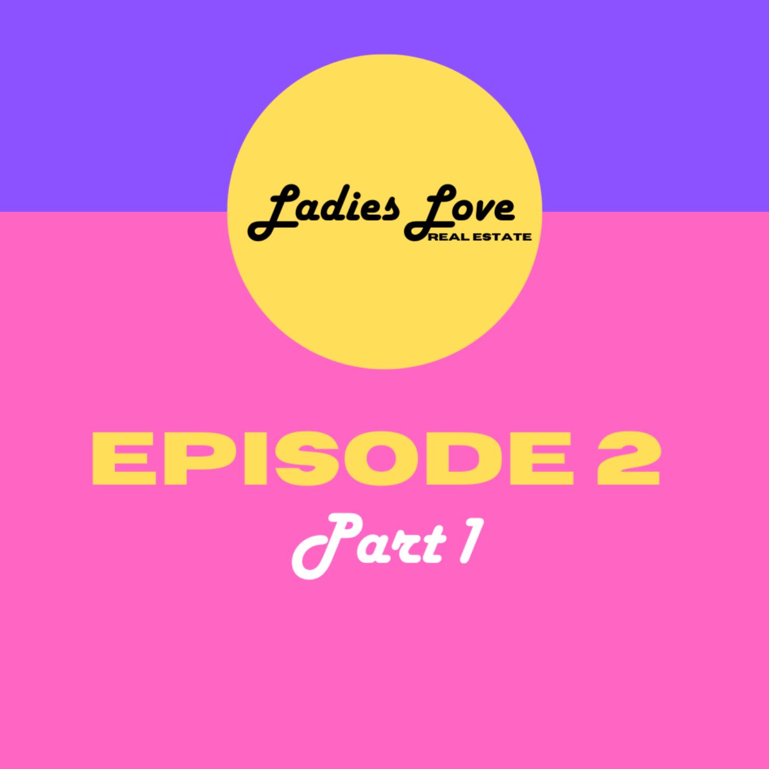 Episode 2 part 1- Real Estate Revelations and Dating Debacles 