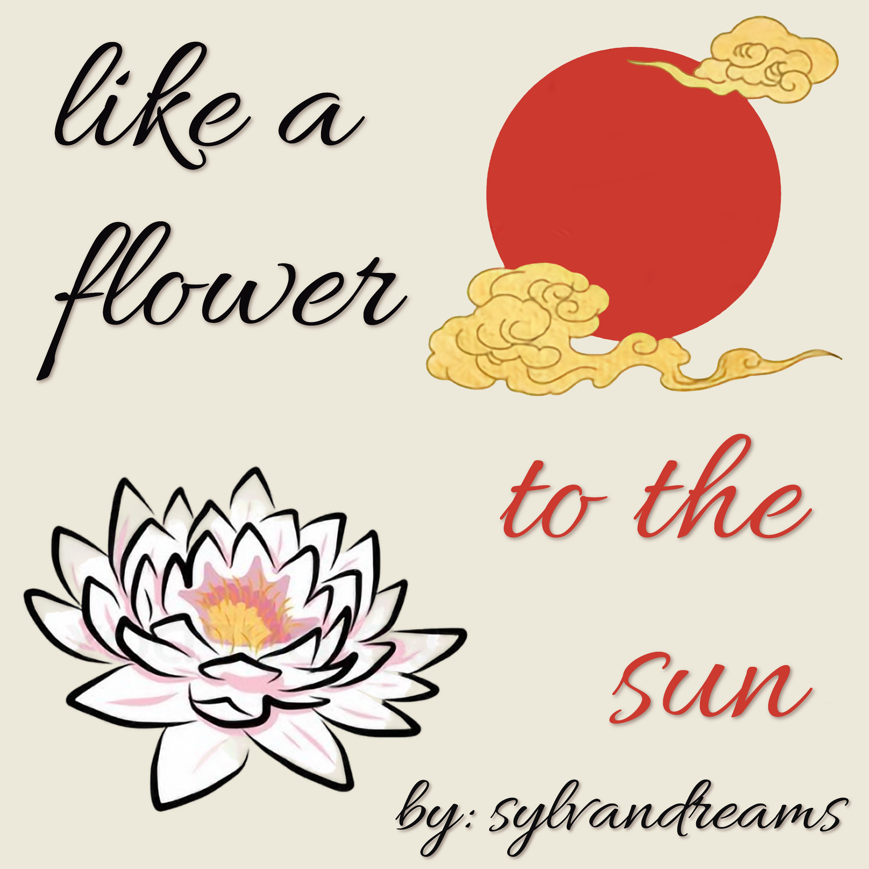 like a flower to the sun
