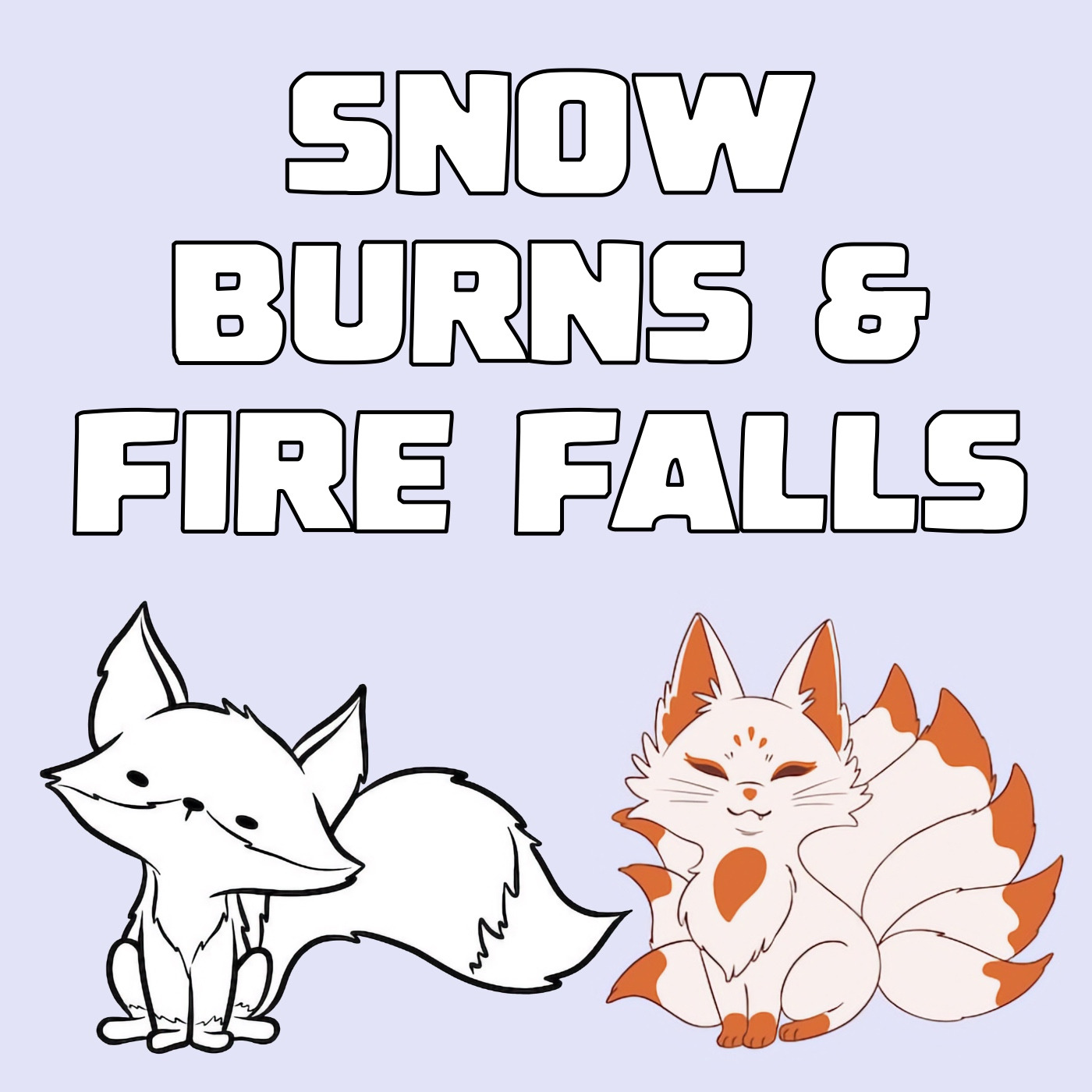 Snow Burns and Fire Falls - 07