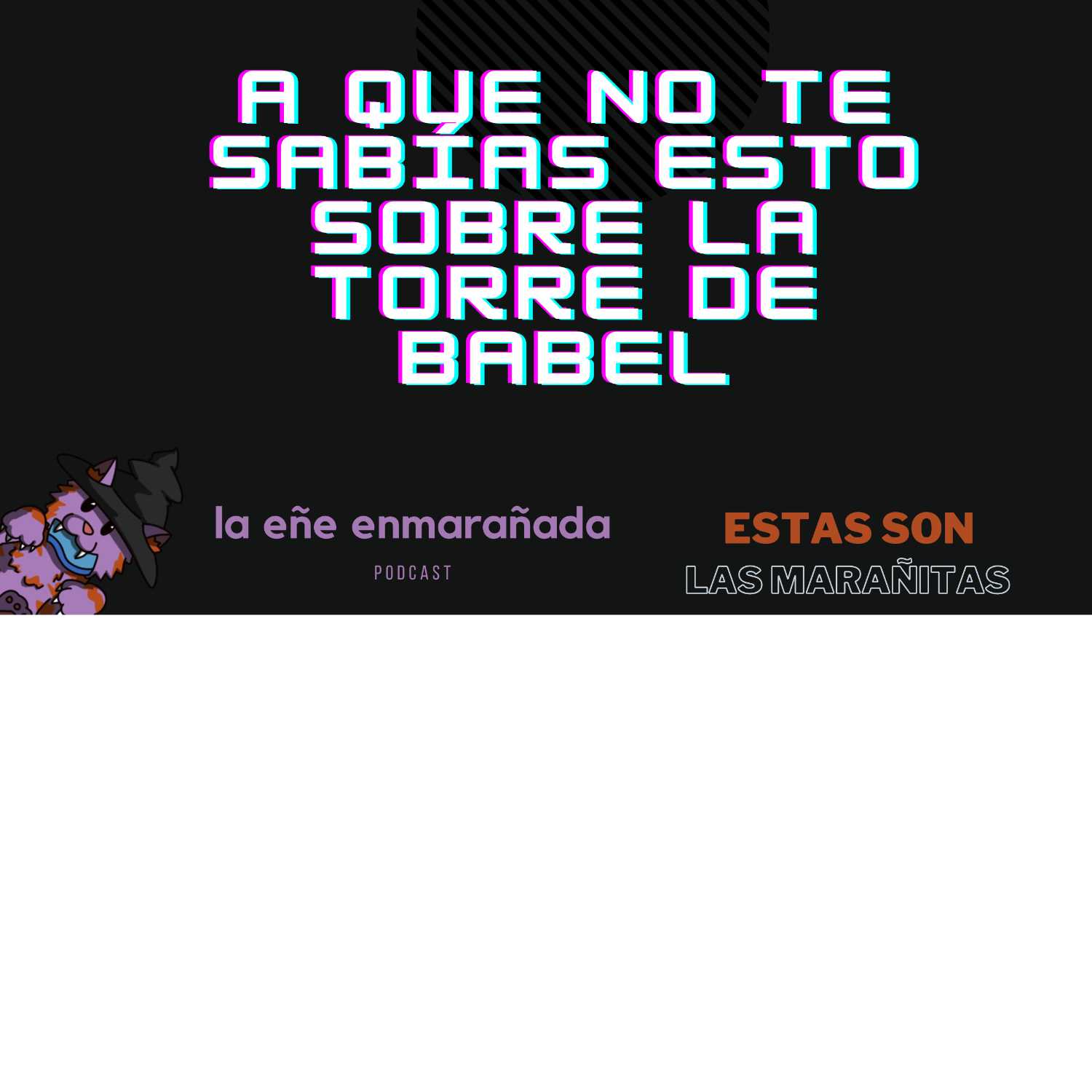 La Eñe Enmarañada