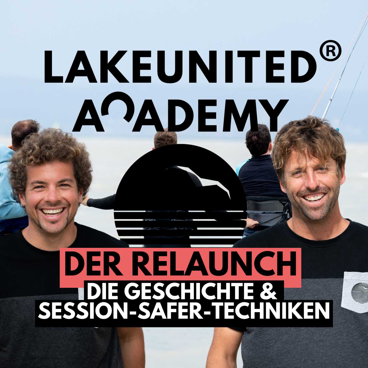Kitesurf Academy by LakeUnited: Tipps, Tricks & Know How