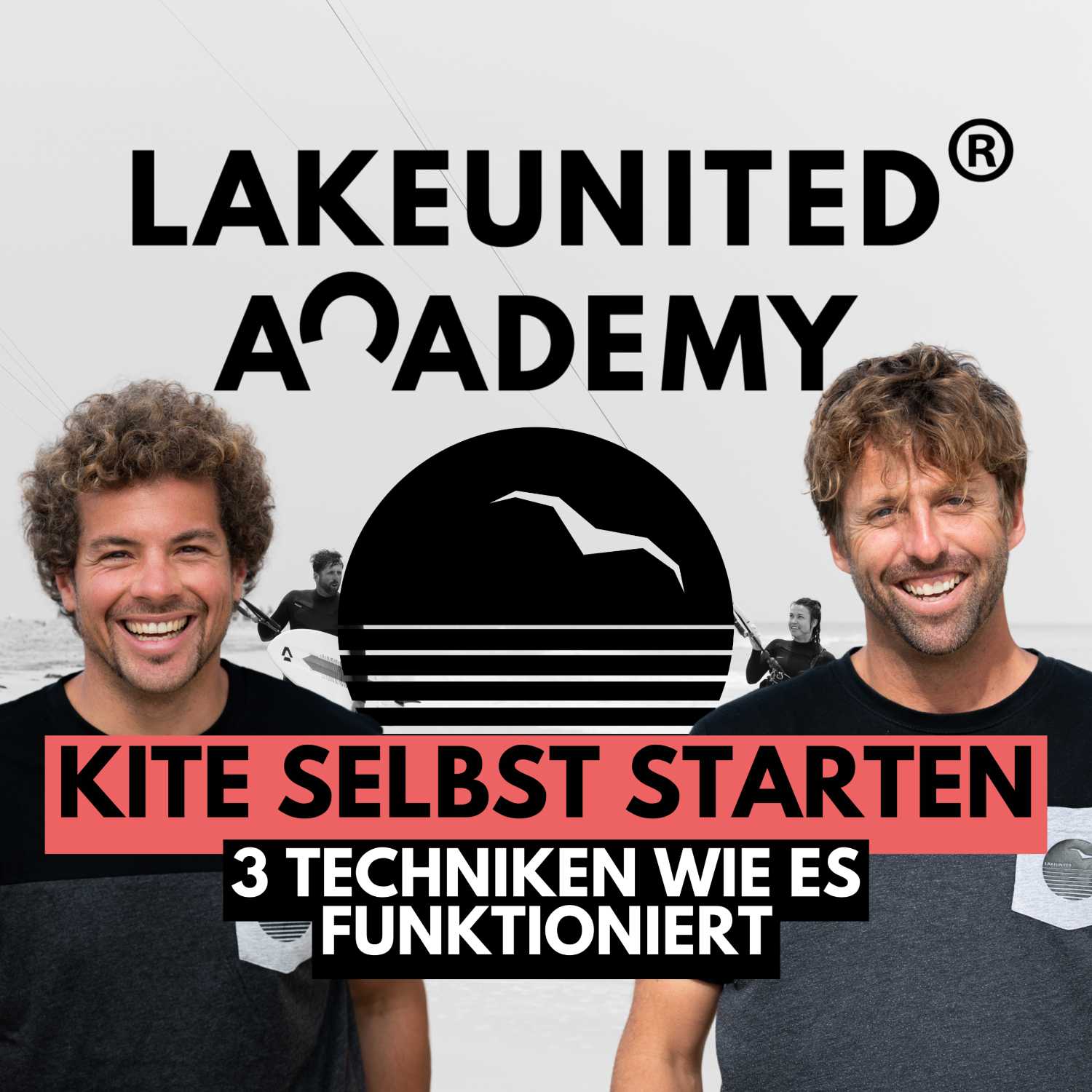 Kitesurf Academy by LakeUnited: Tipps, Tricks & Know How