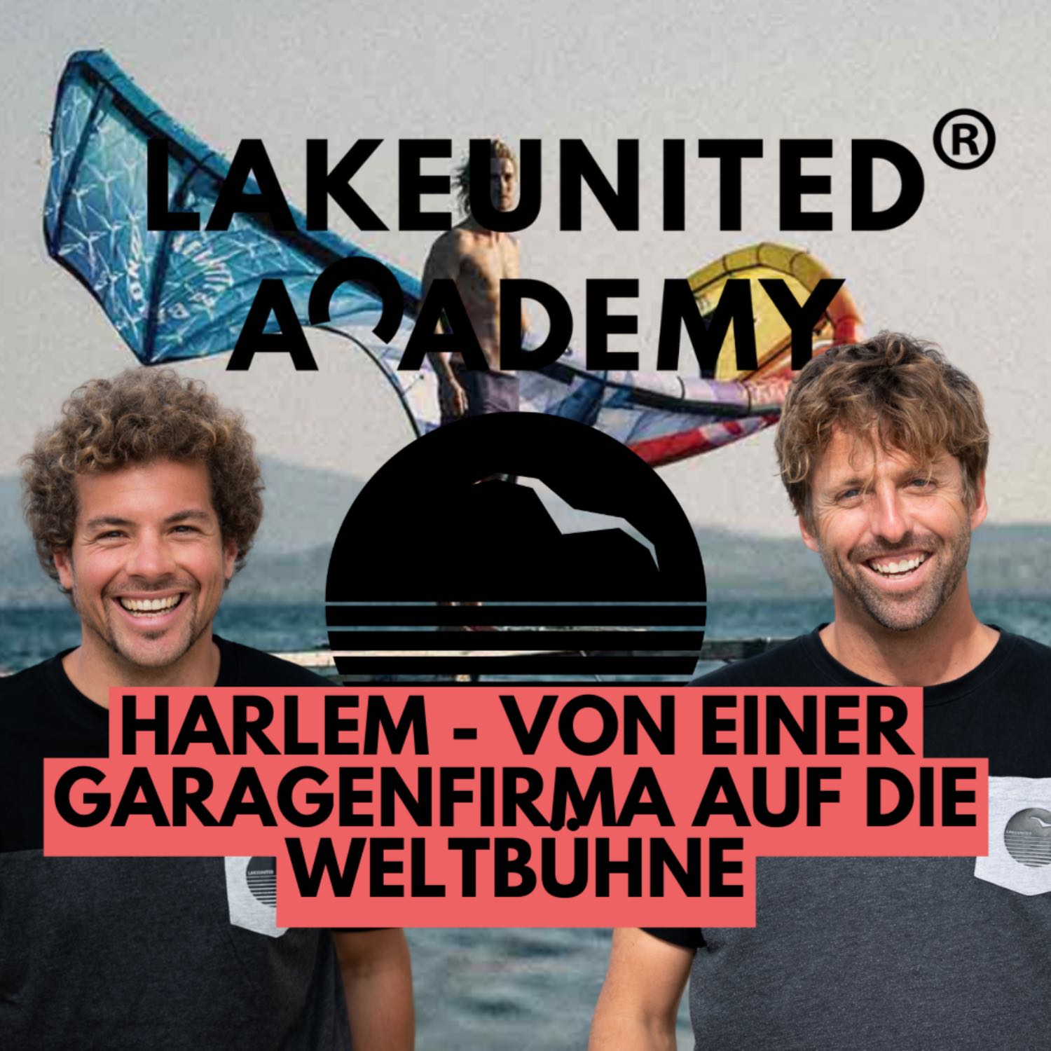 Kitesurf Academy by LakeUnited: Tipps, Tricks & Know How