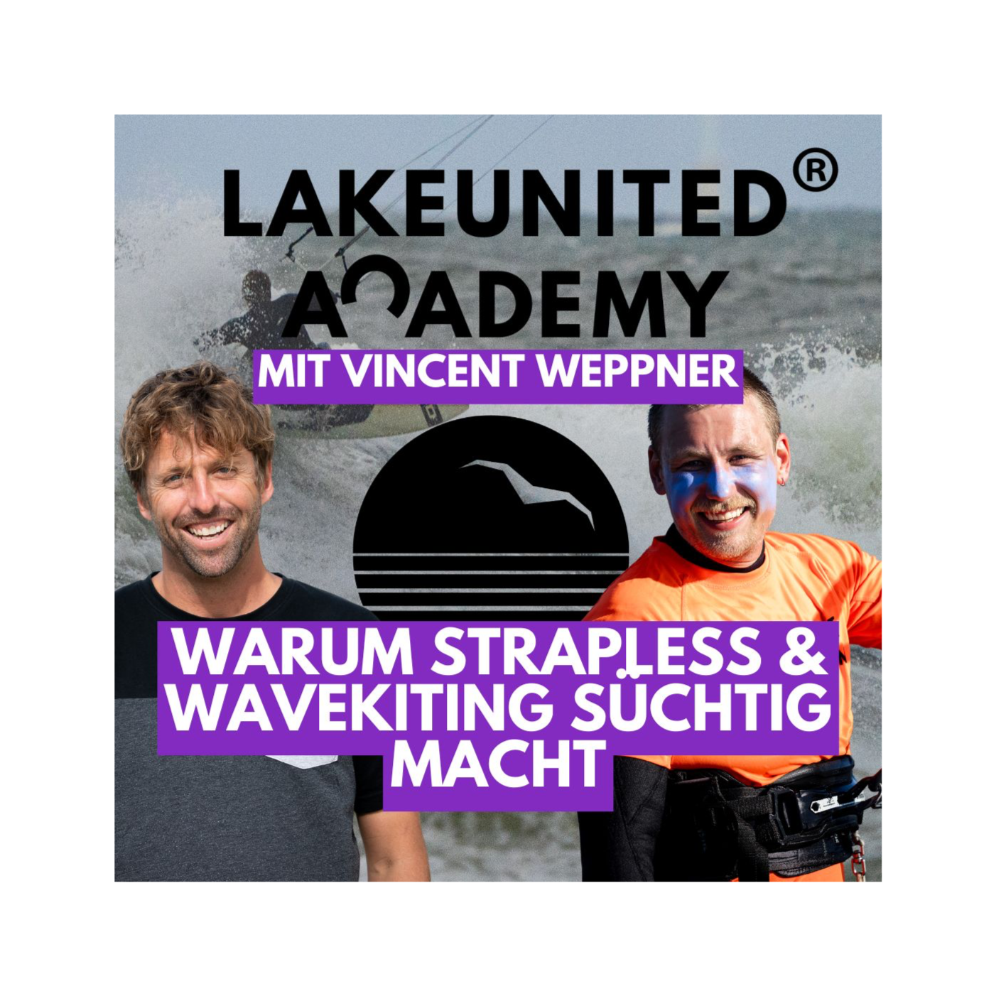 Kitesurf Academy by LakeUnited: Tipps, Tricks & Know How