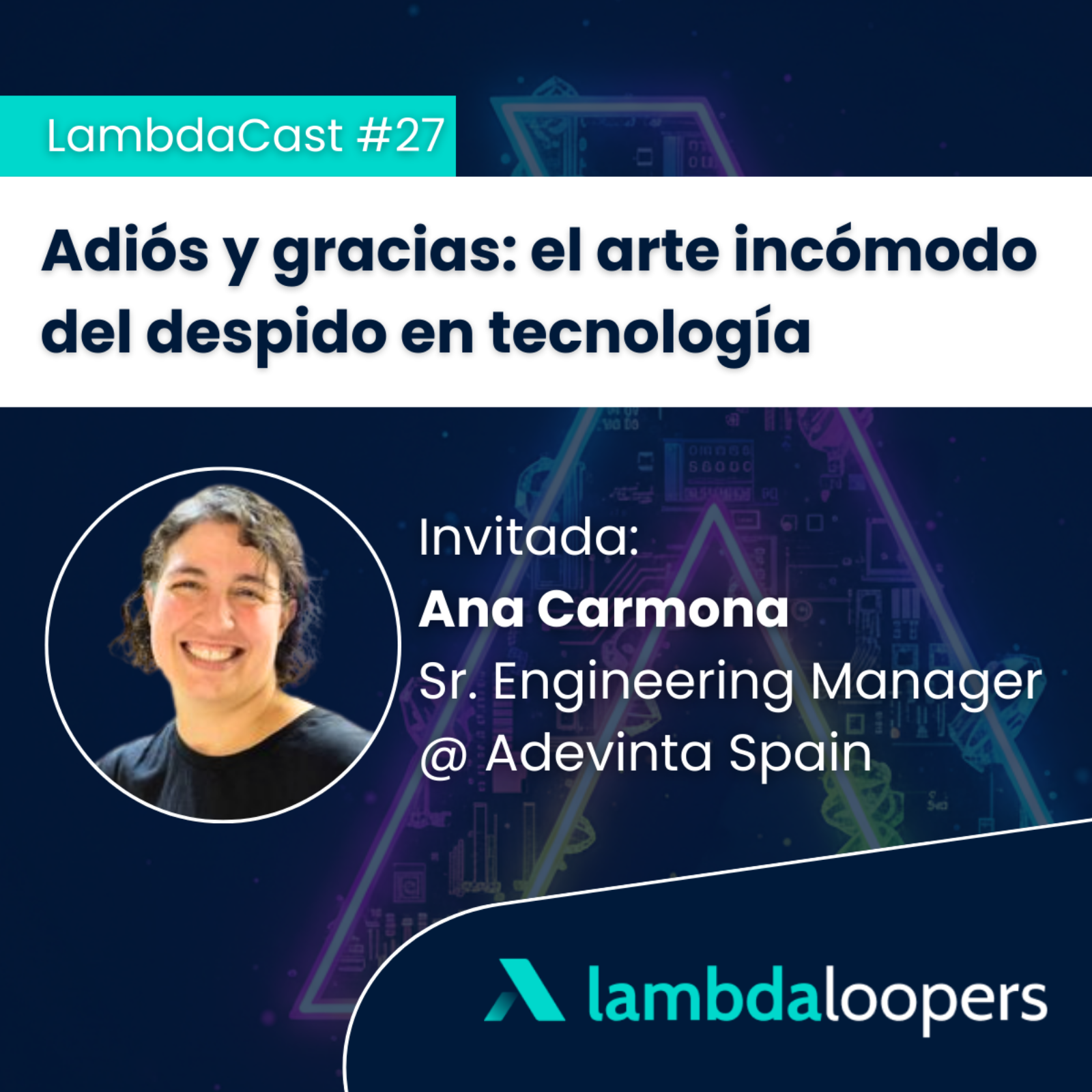 LambdaCast #27. Adiós y gracias: el arte incómodo del despido en tecnología episode artwork