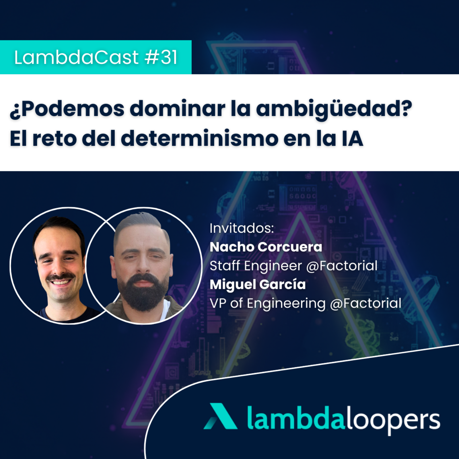 LambdaCast #31. ¿Podemos dominar la ambigüedad? El reto del determinismo en la IA episode artwork