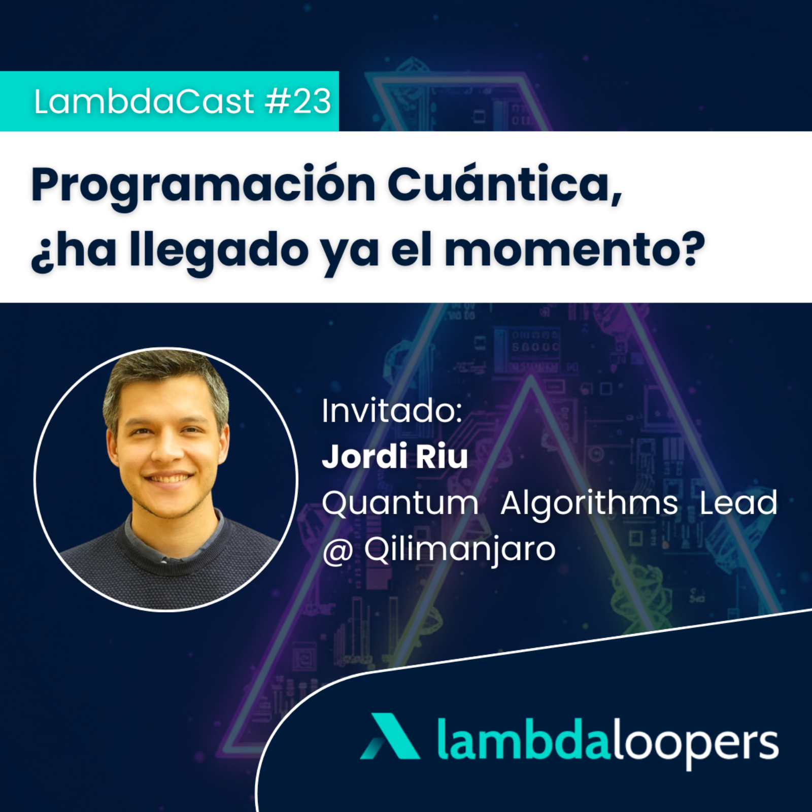 LambdaCast #23. Programación Cuántica, ¿ha llegado ya el momento? episode artwork
