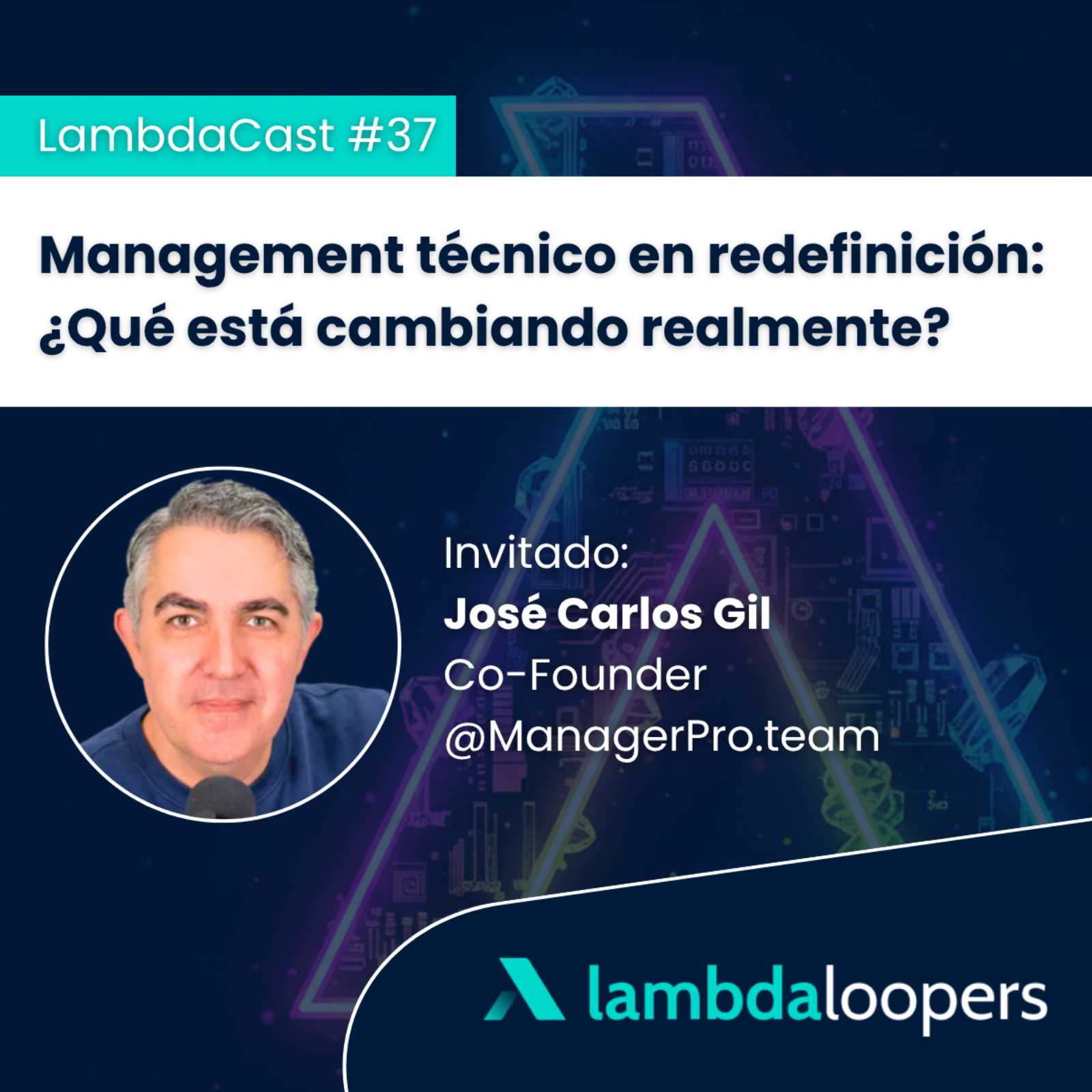 LambdaCast #37. Management técnico en redefinición: ¿qué está cambiando realmente? episode artwork