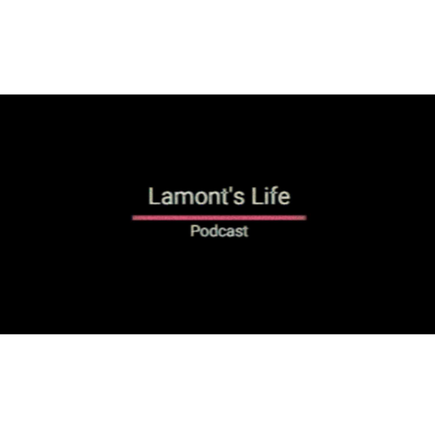 Lamont\'s Life