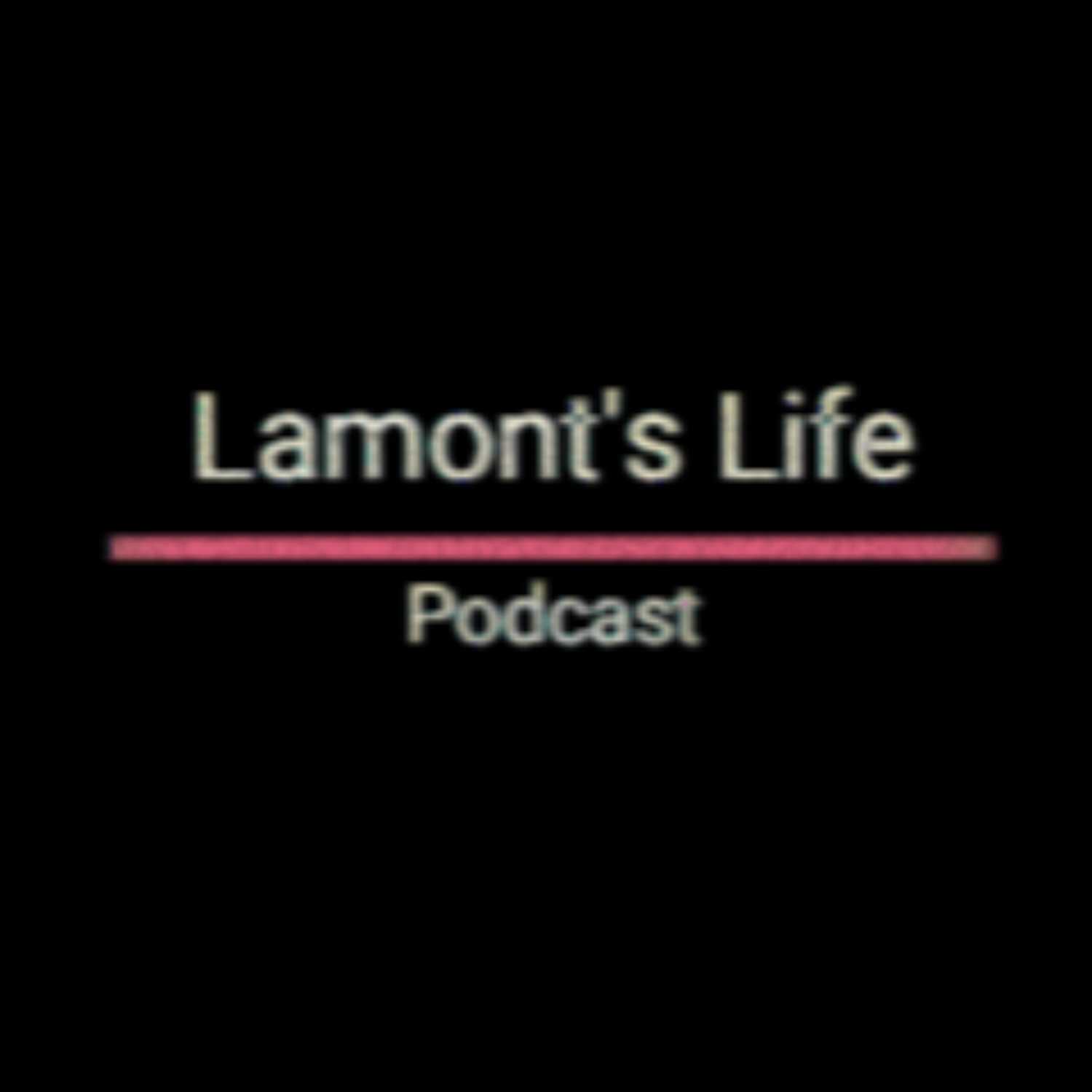Lamont\'s Life