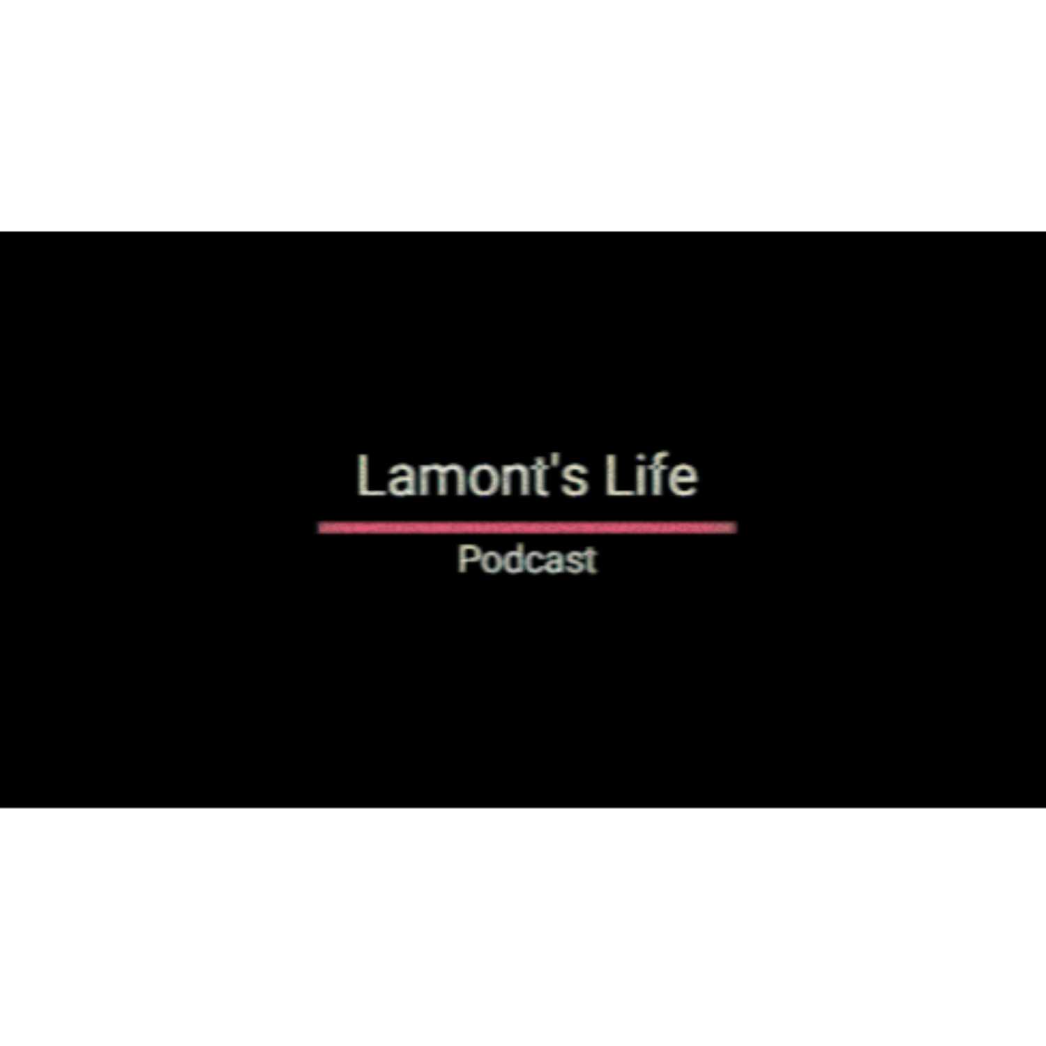 Lamont\'s Life