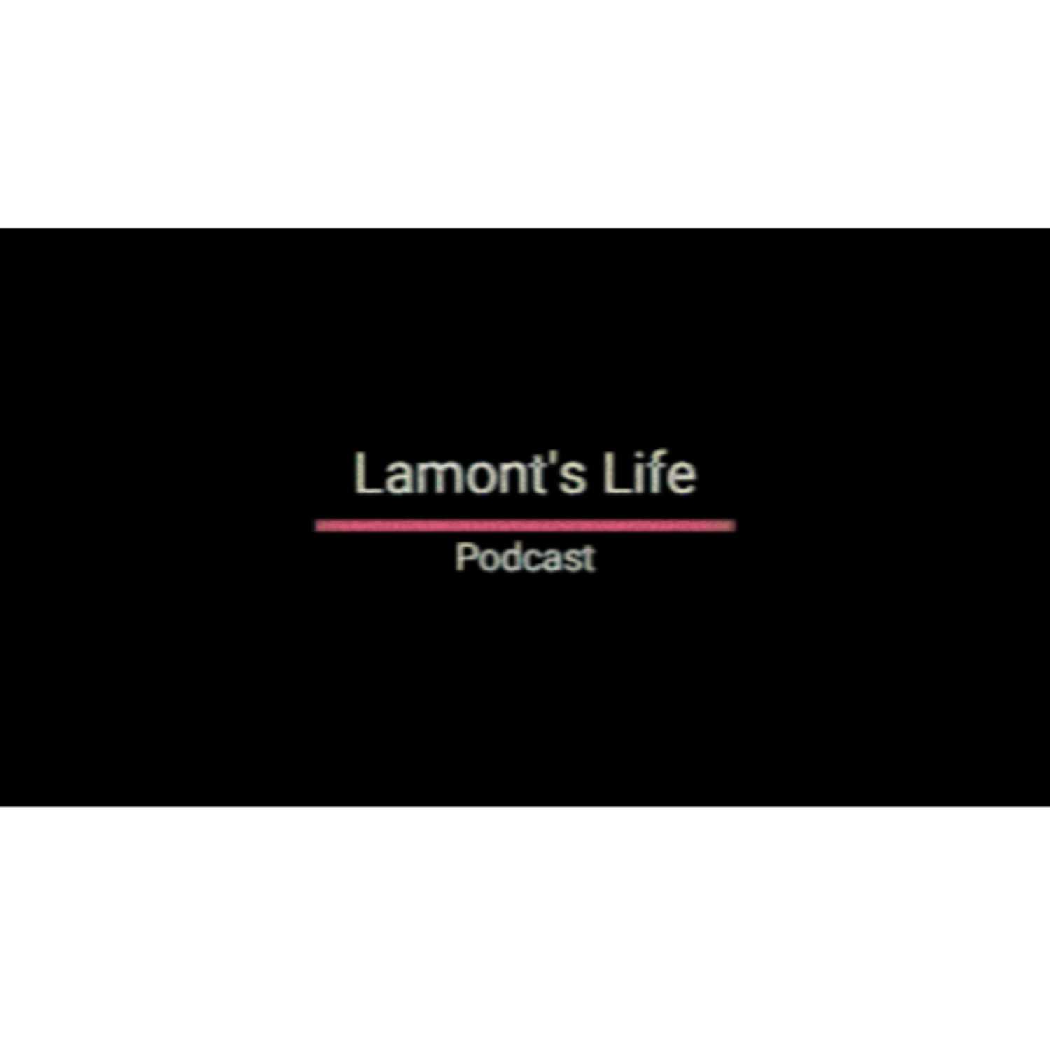 Lamont\'s Life