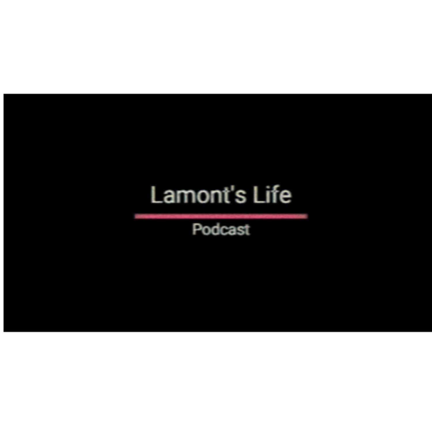 Lamont\'s Life