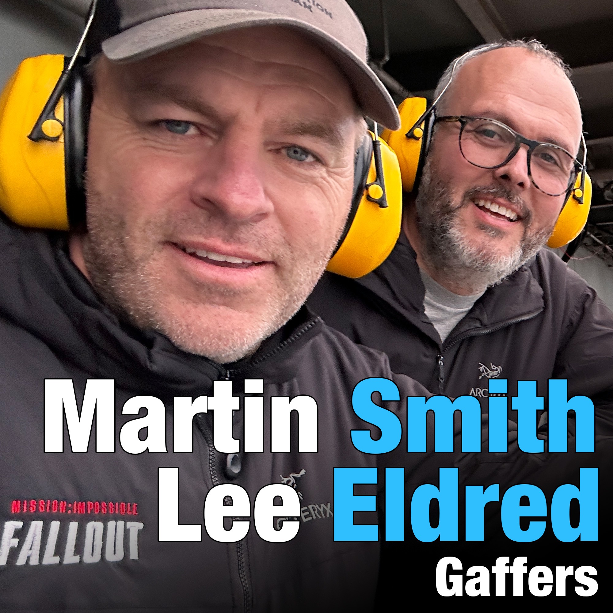 Mission Impossible: Gaffers, Martin Smith and Lee Eldred