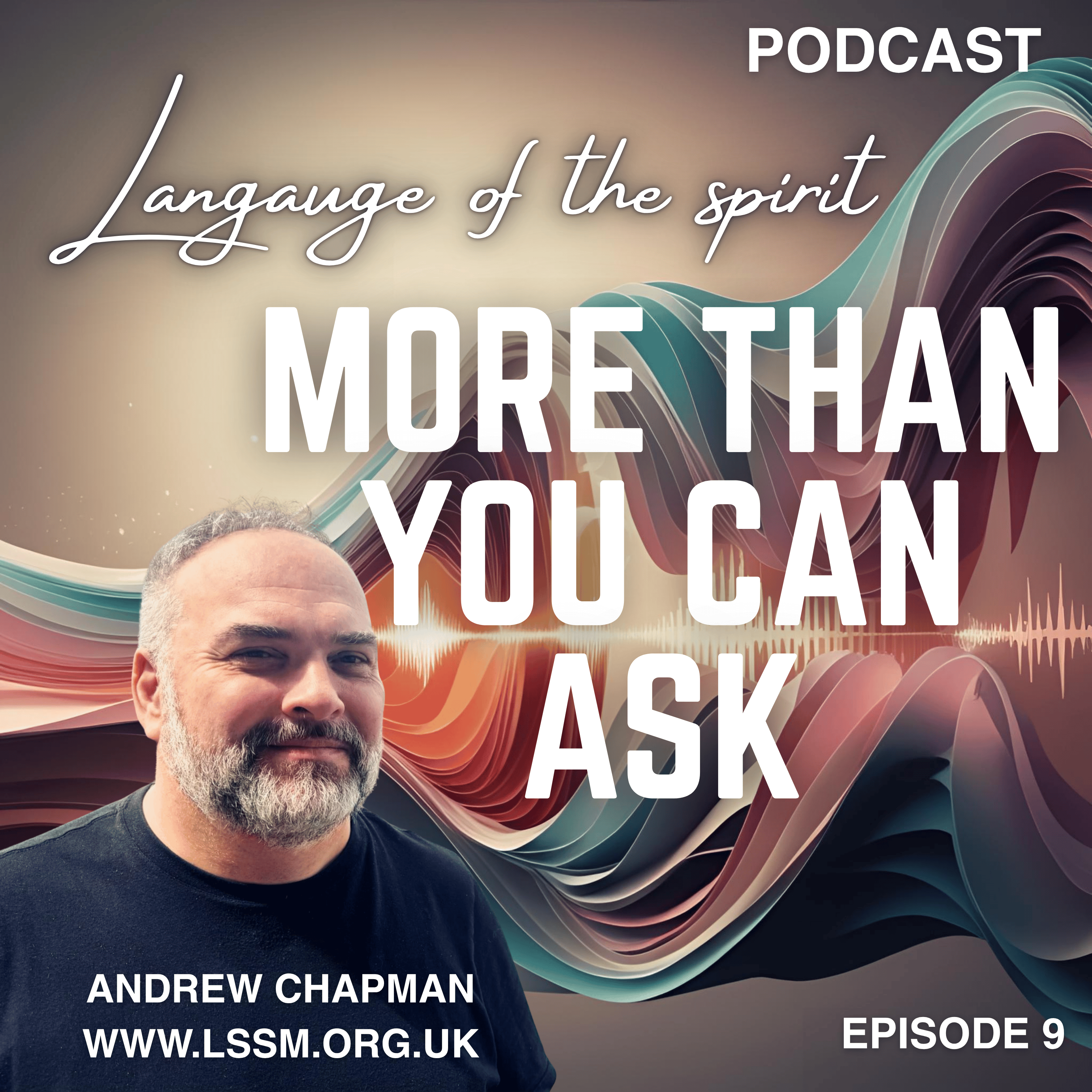 Language of the Spirit 9 - More than you can ask episode artwork