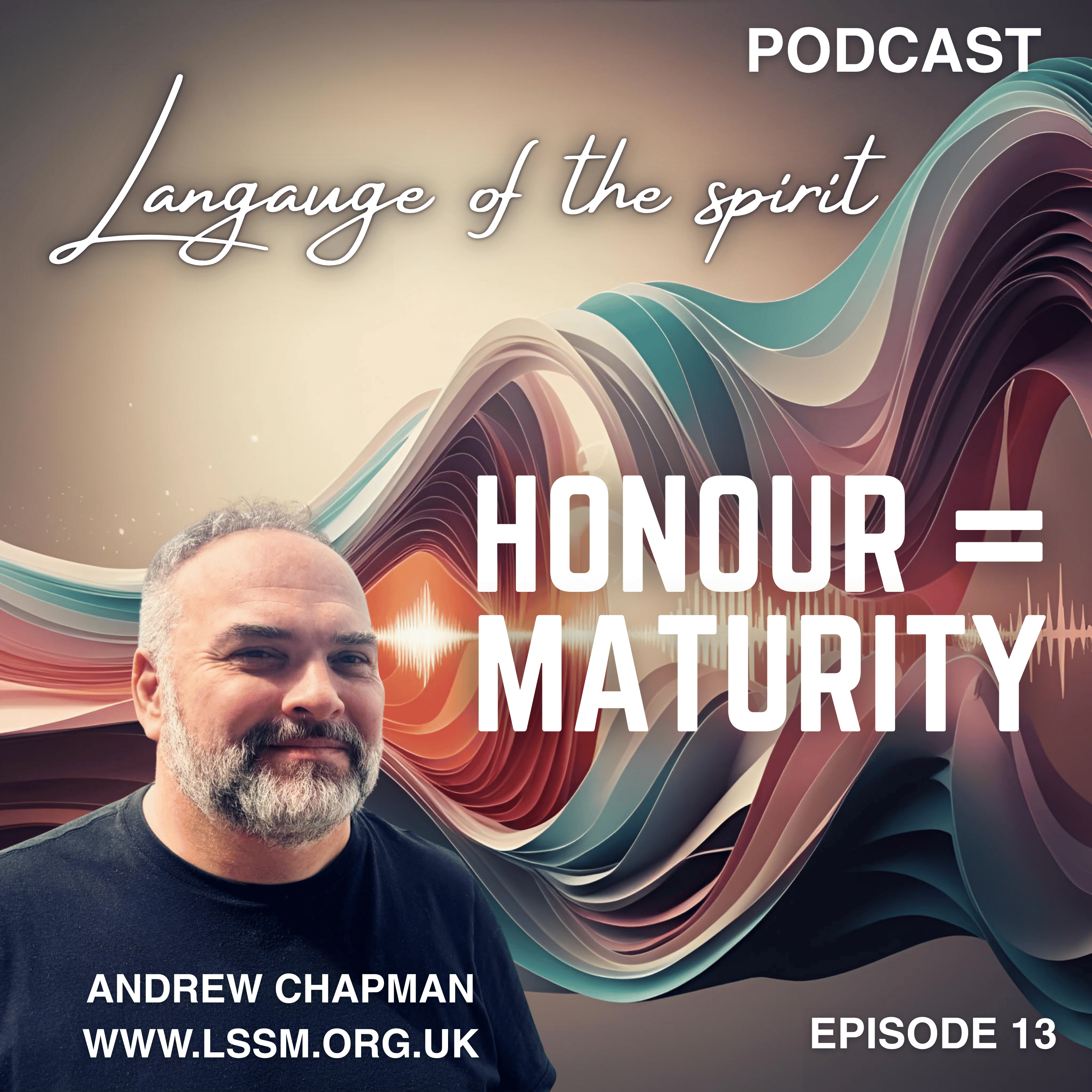 Why Honour Unlocks Revival Power: What Most Christians Miss - Language of the Spirit 13 episode artwork