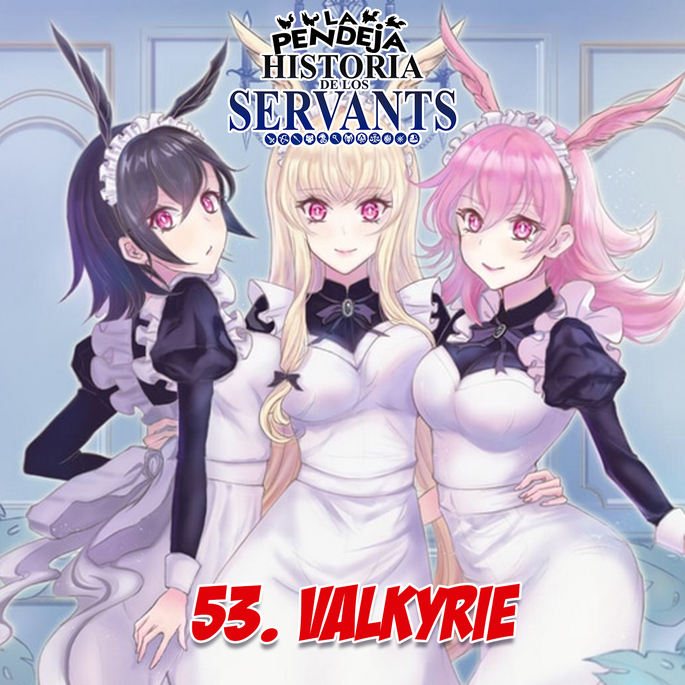 La Pendeja Historia de los Servants