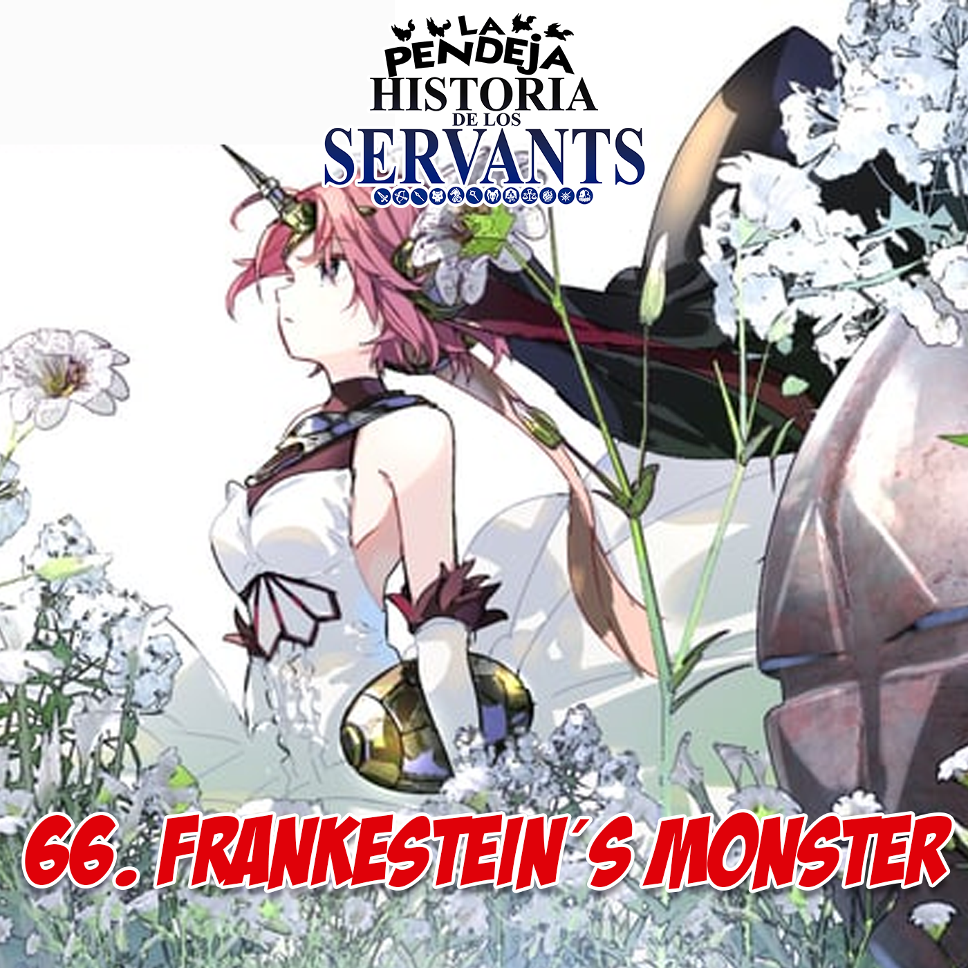 La Pendeja Historia de los Servants