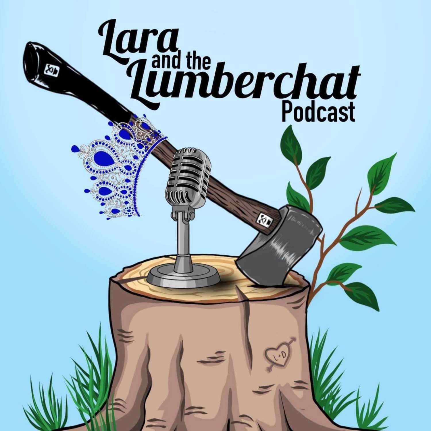 LARA AND THE LUMBERCHAT PODCAST 