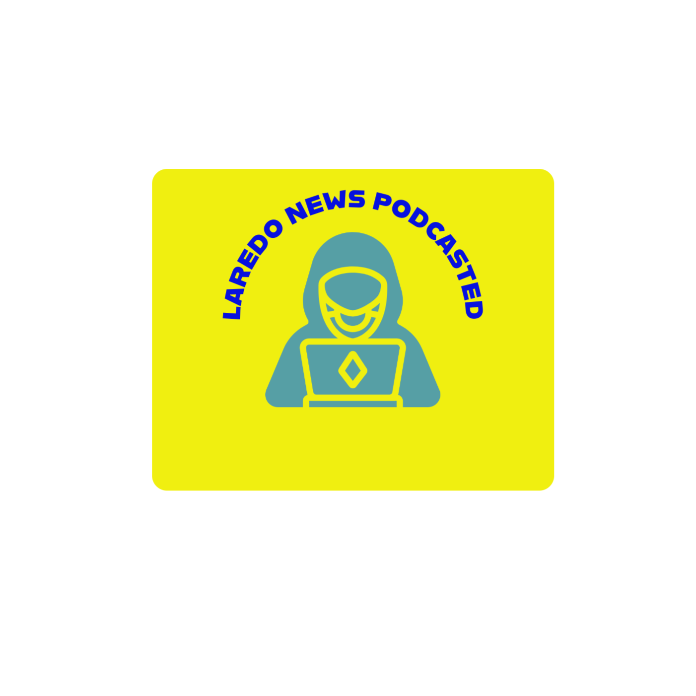 Laredo News Podcasted