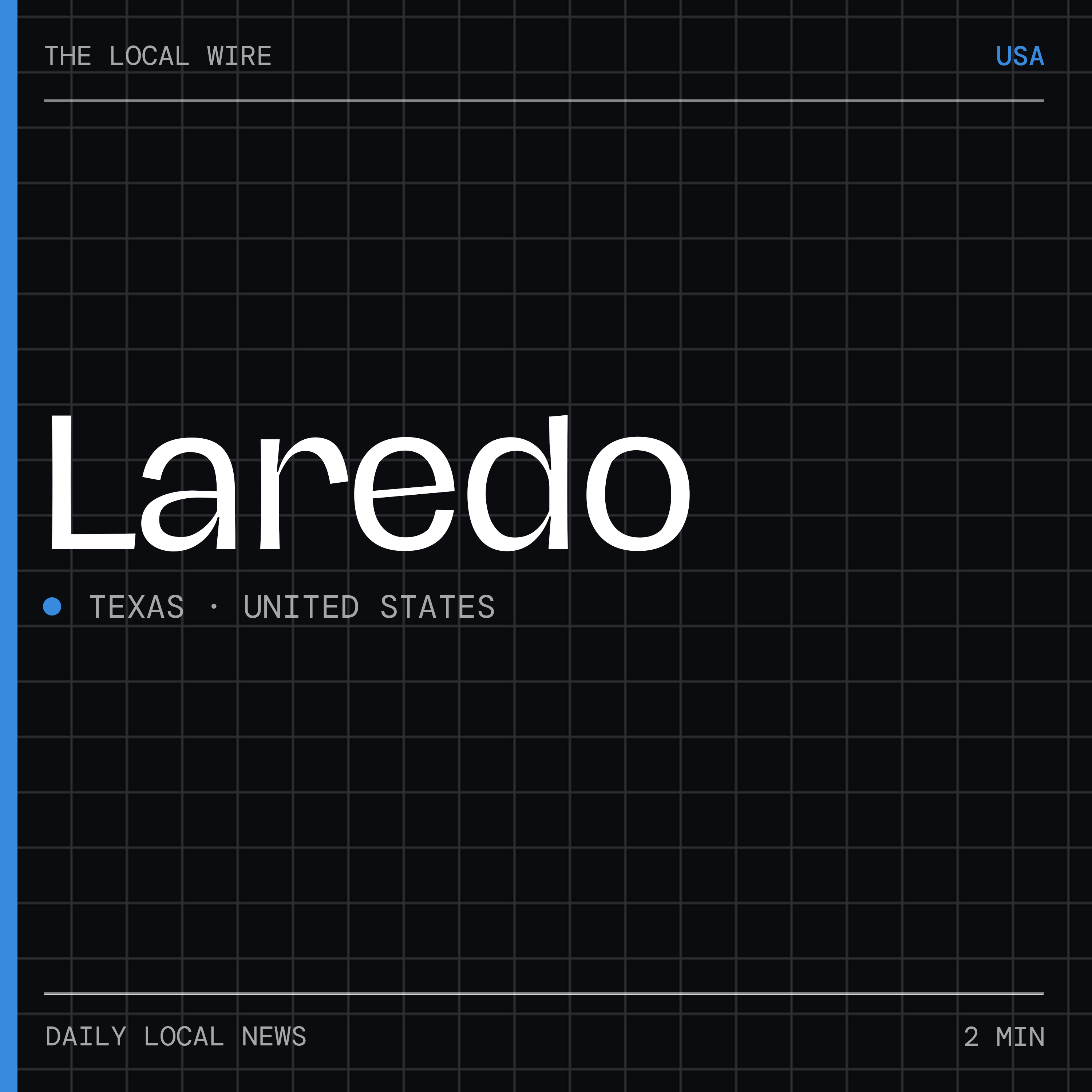 Laredo News Today | 2 Min | The Local Wire