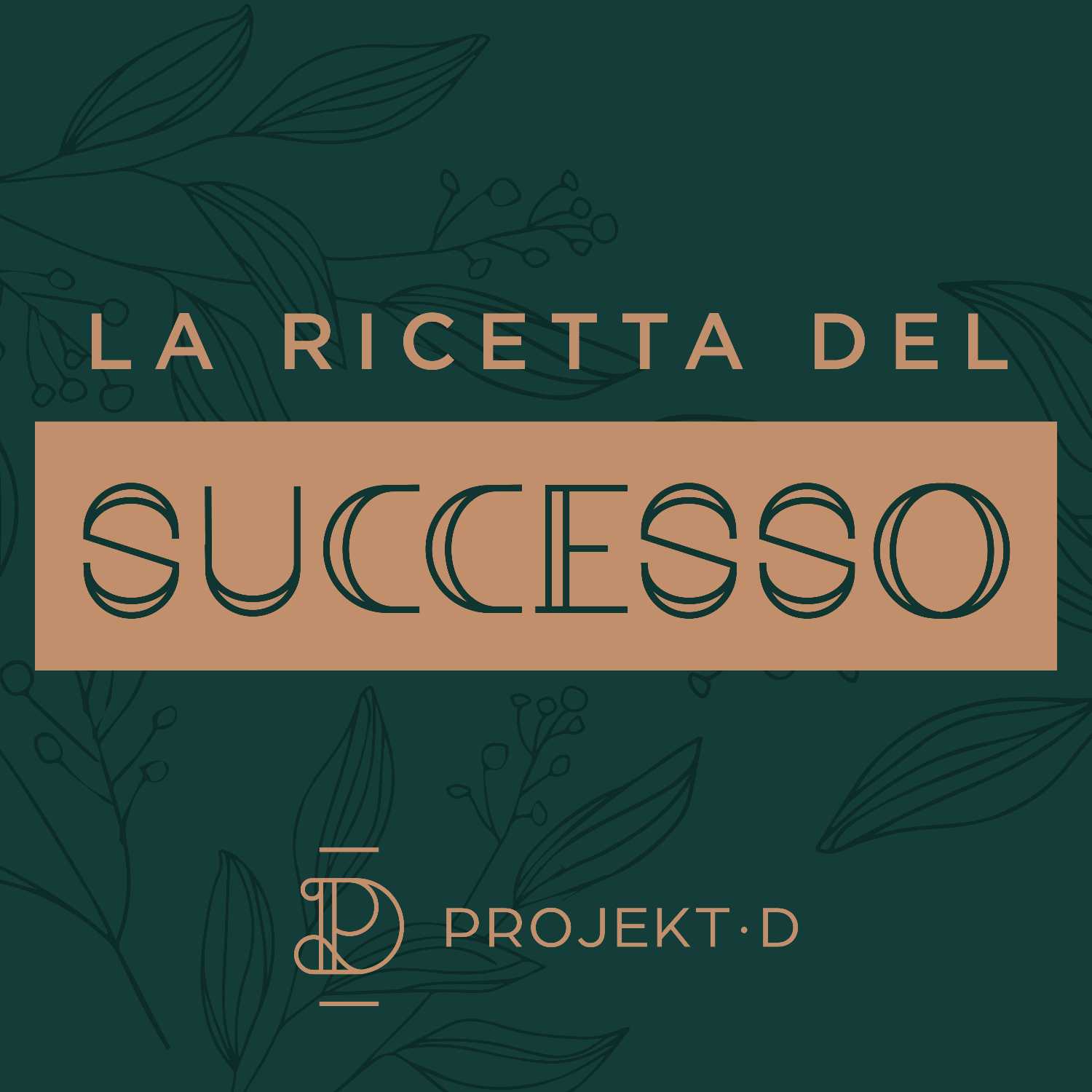 La ricetta del successo