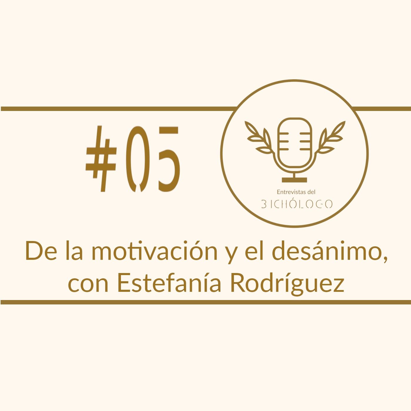 De la motivación y el desánimo, con Estefanía Rodríguez