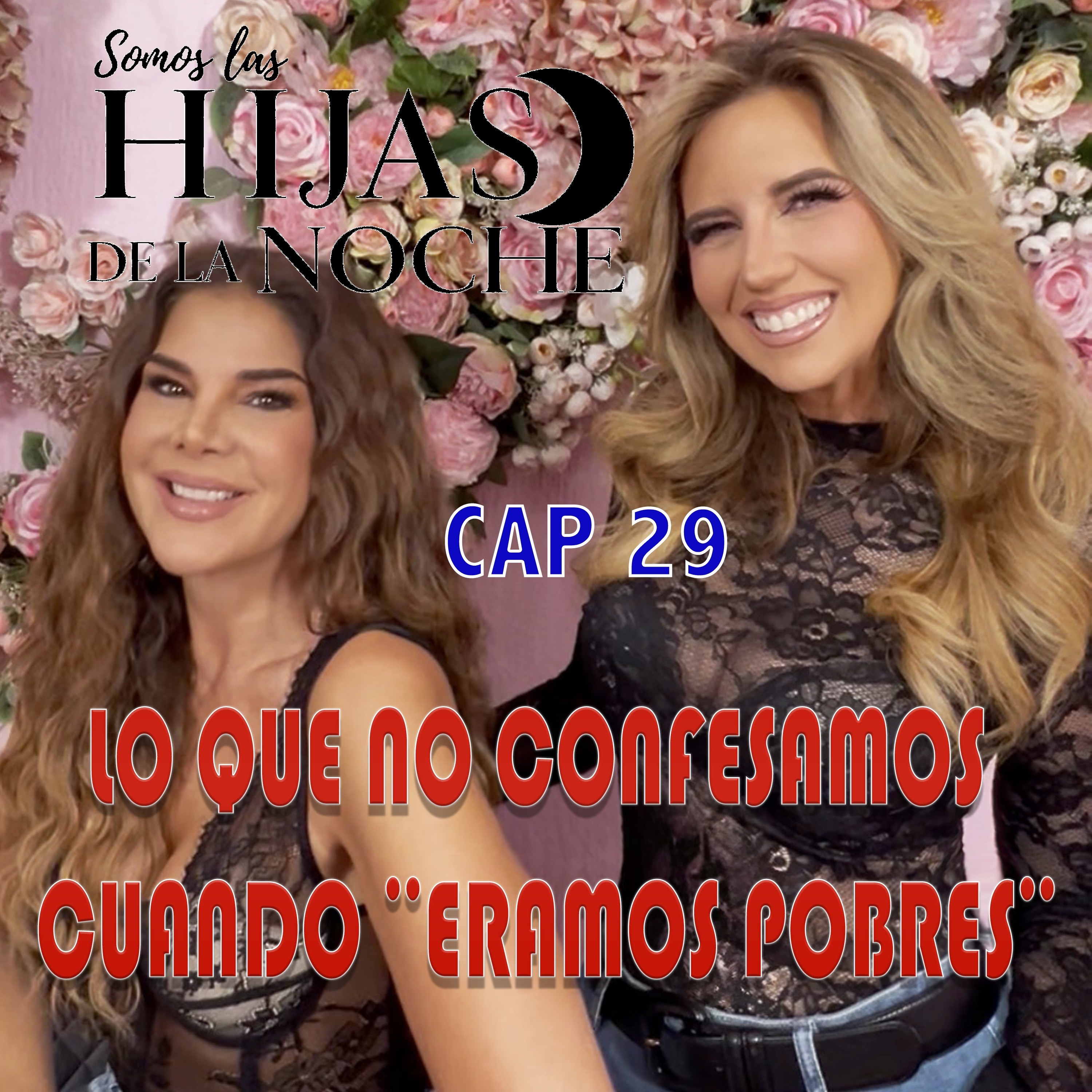 🌙 💅🏼  LO QUE NO CONFESAMOS CUANDO ¨ERAMOS POBRES¨ 🌙 💅🏼  episode artwork