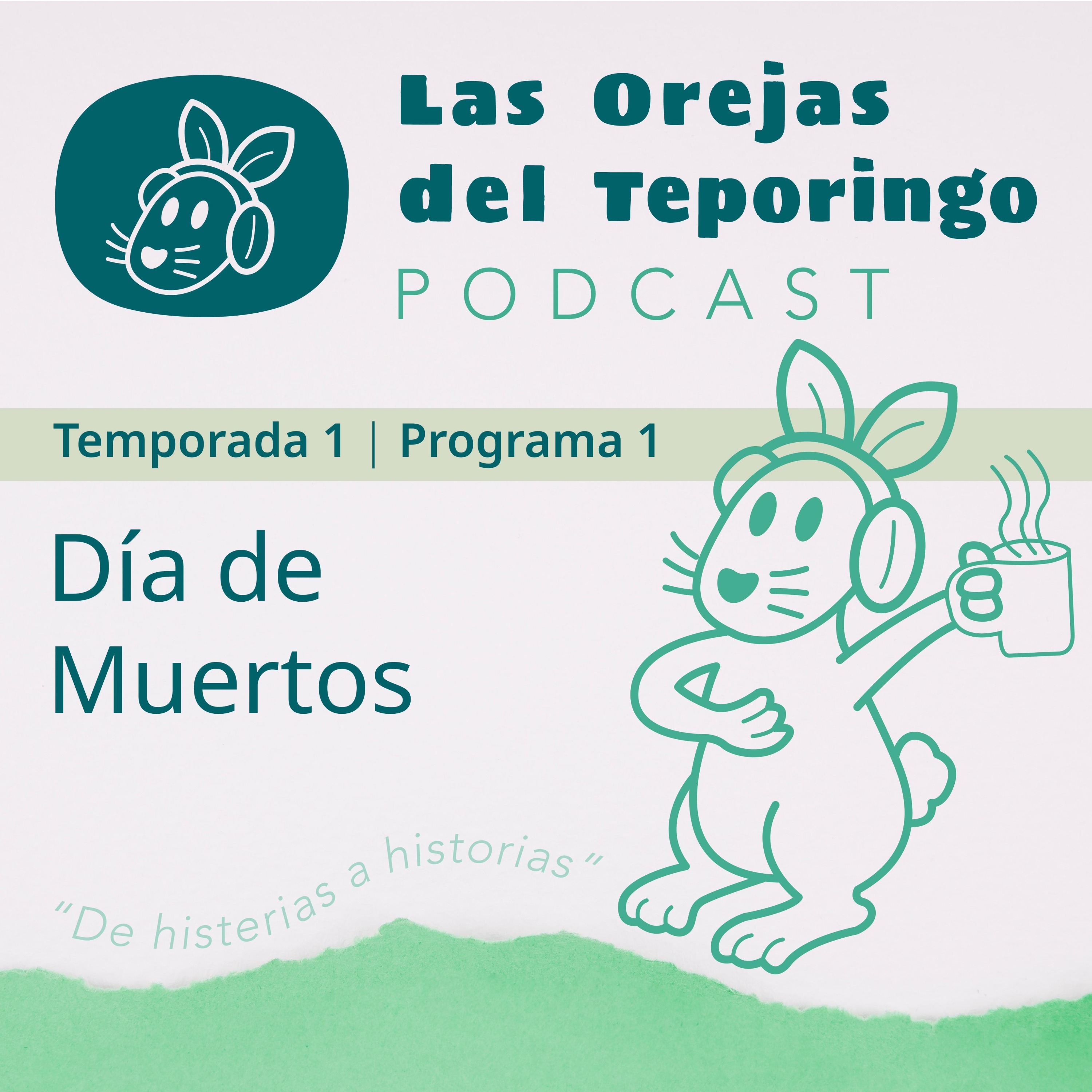 Las orejas del Teporingo: de histerias a historias