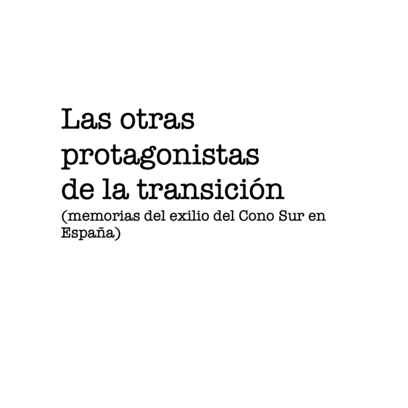Las otras protagonistas de la transición