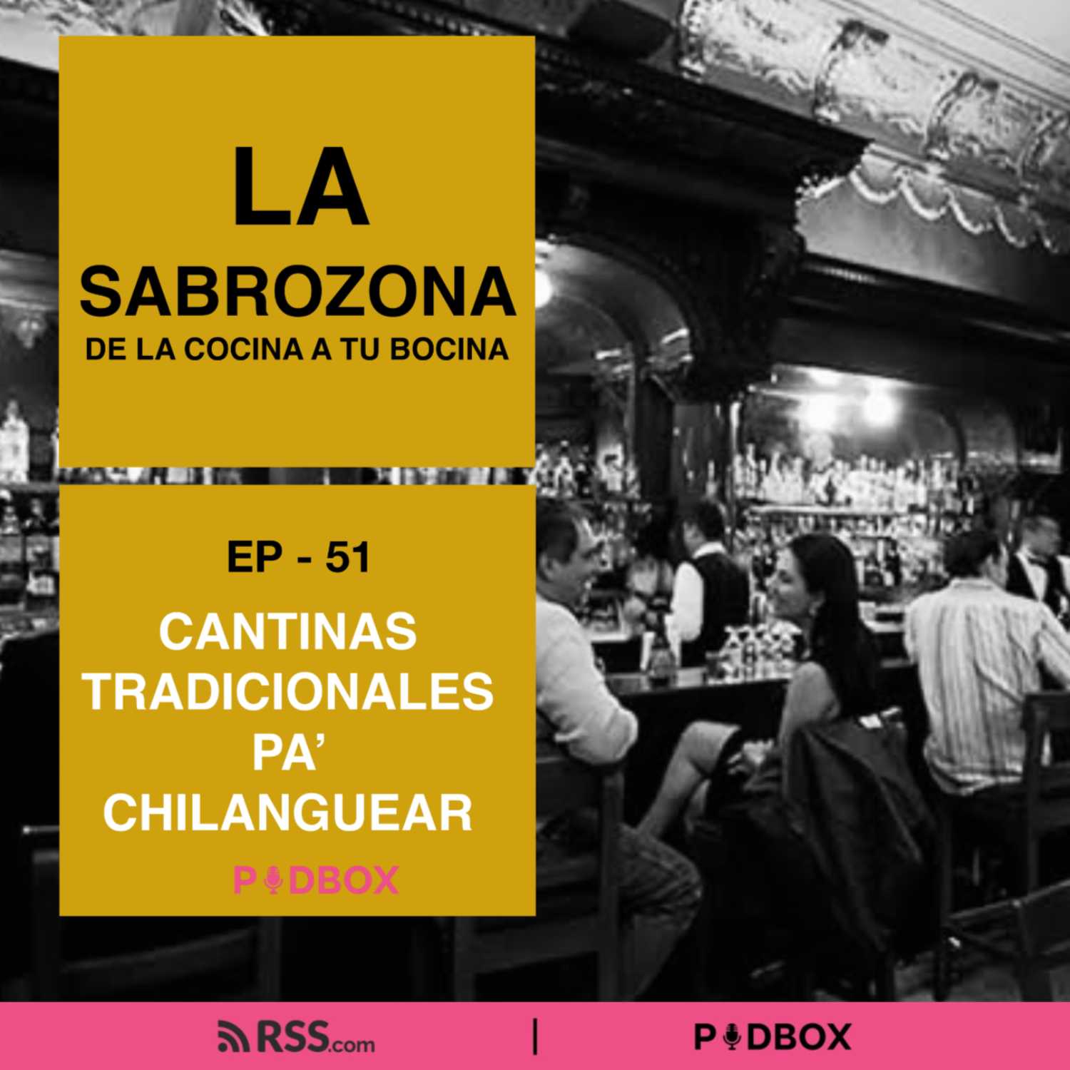 LA SABROZONA - EP 51 - CANTINAS TRADICIONALES PA´CHILANGUEAR