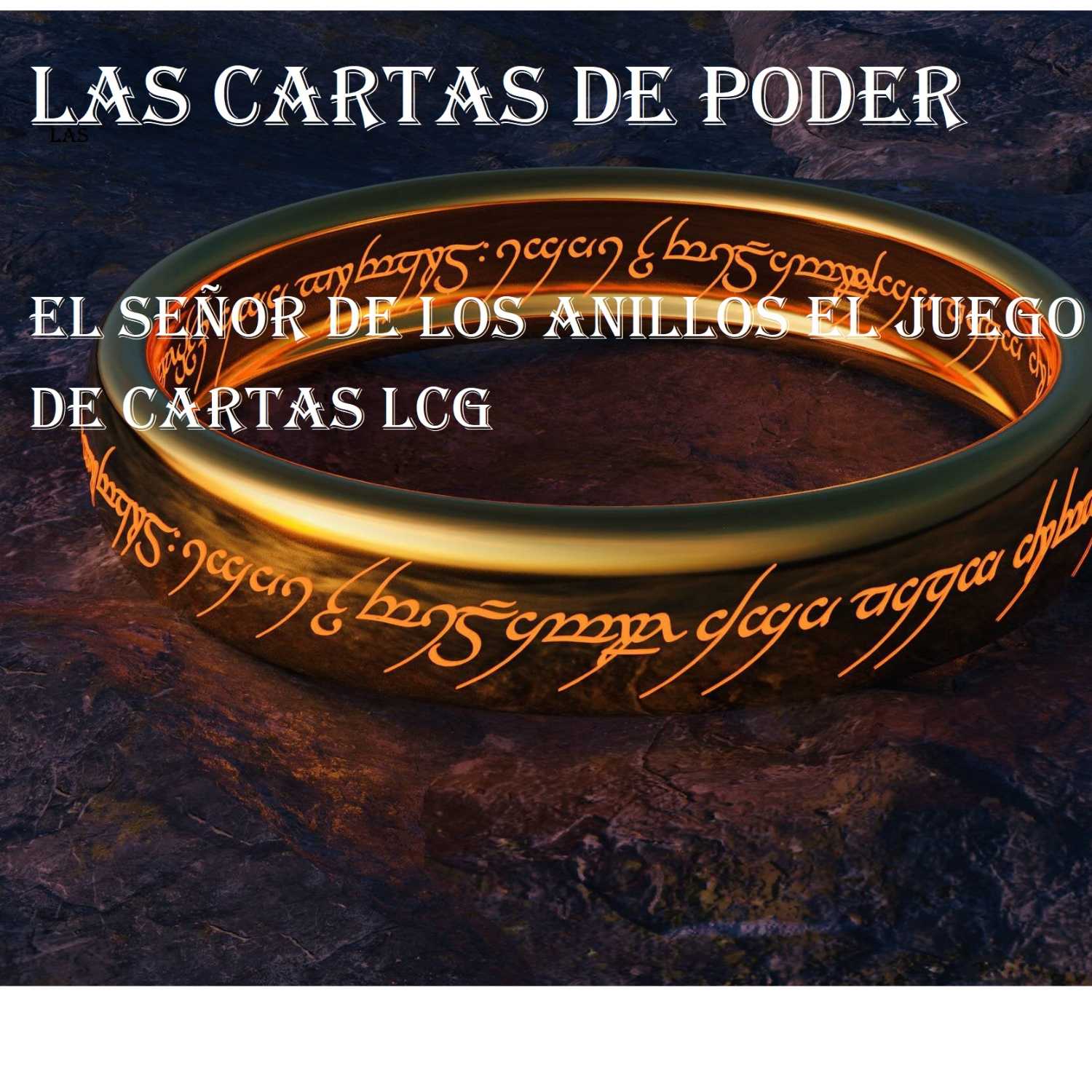 Las cartas de Poder - Podcast de El Señor de los Anillos LCG