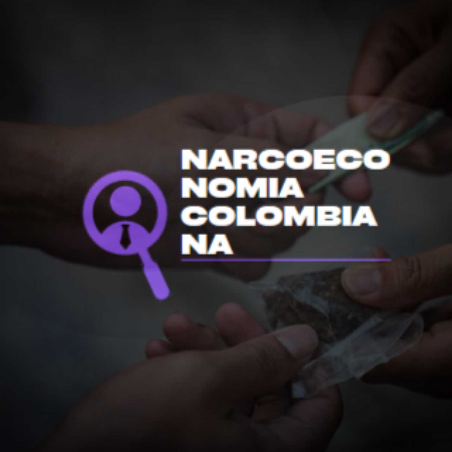 NARCOECONOMIA COLOMBIANA podcast artwork
