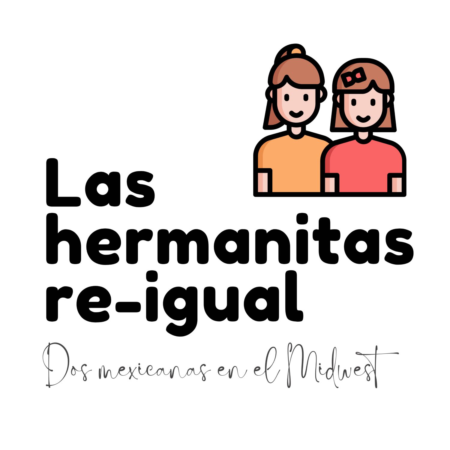 Las Hermanitas Re-Igual
