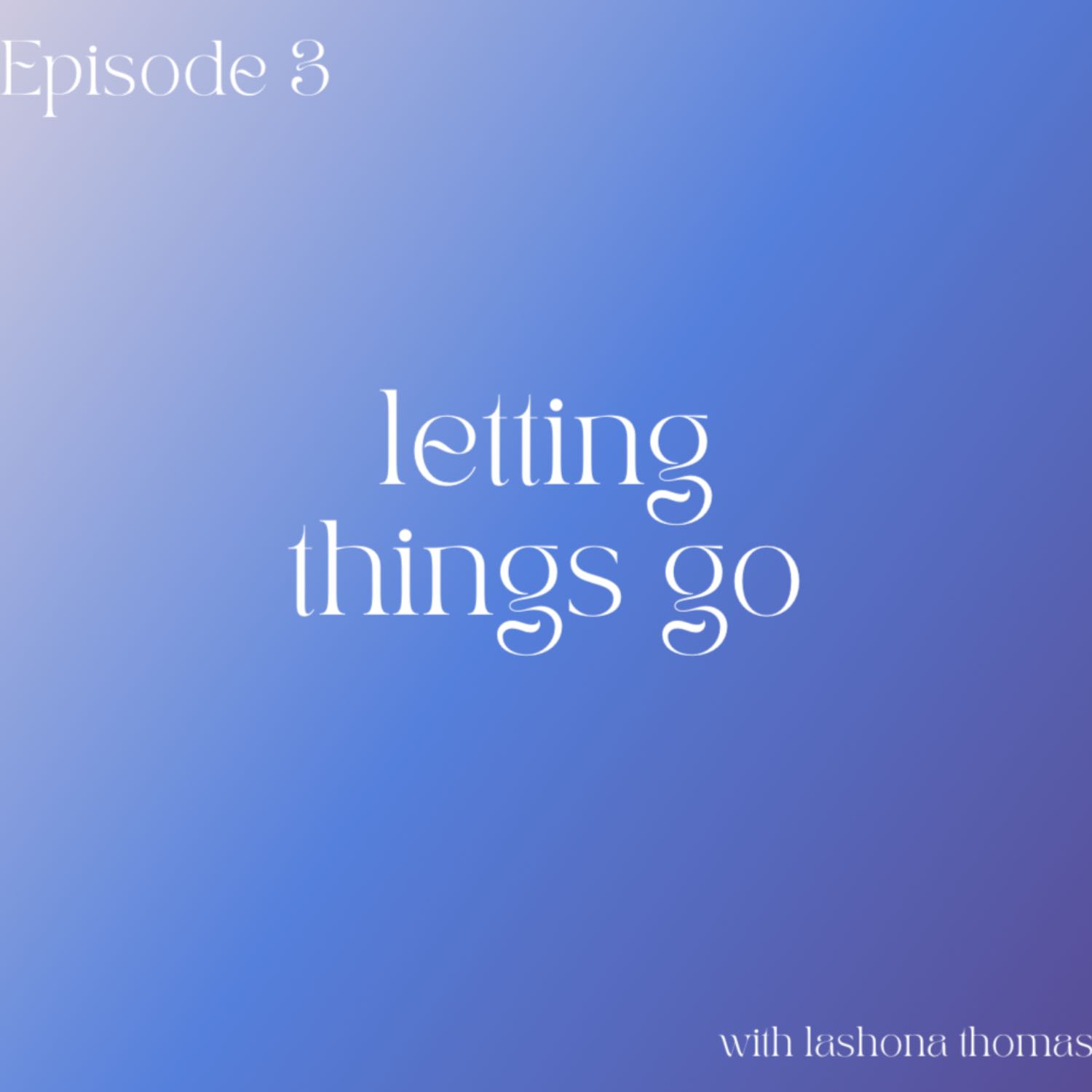 letting things go letting things go
