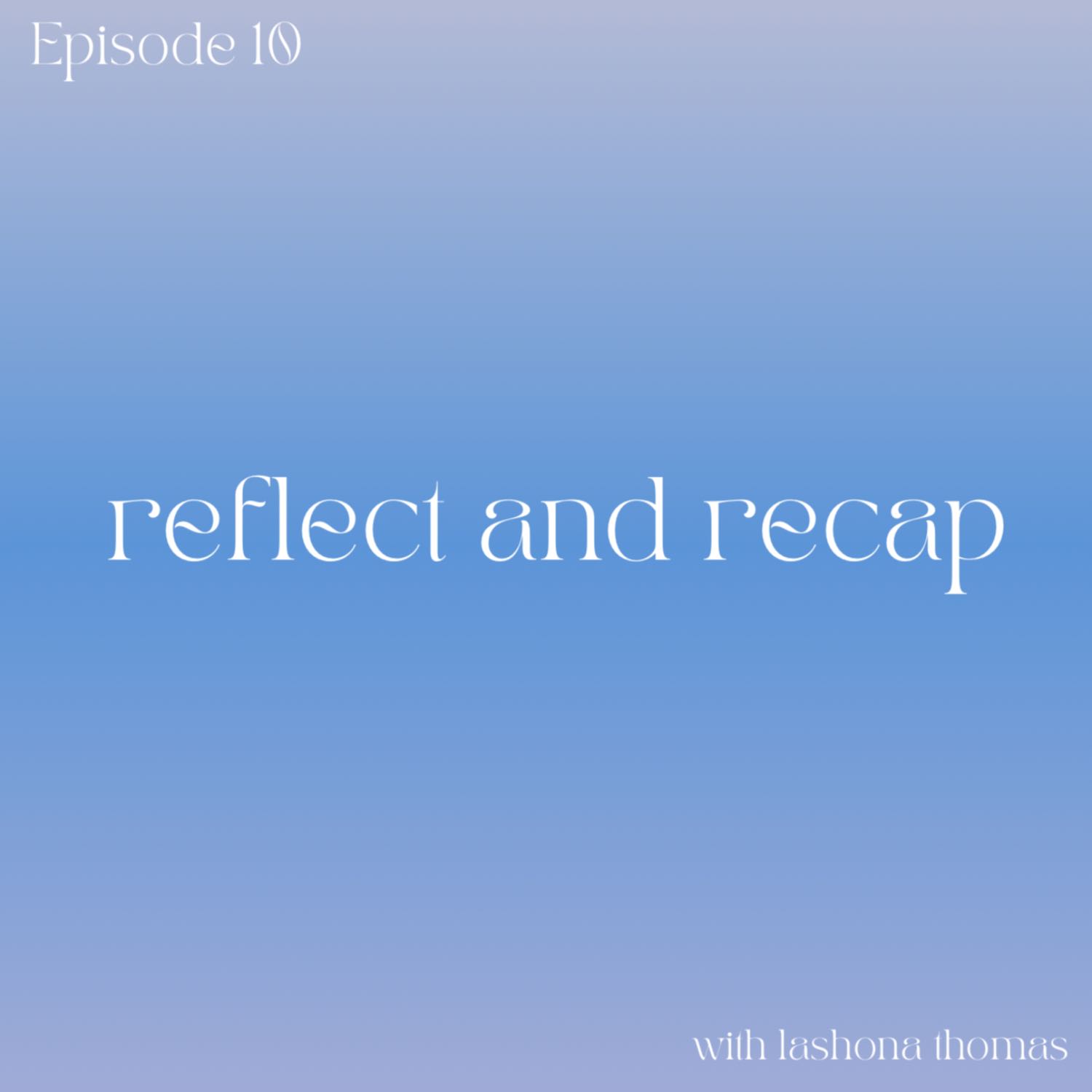 reflect and recap reflect and recap