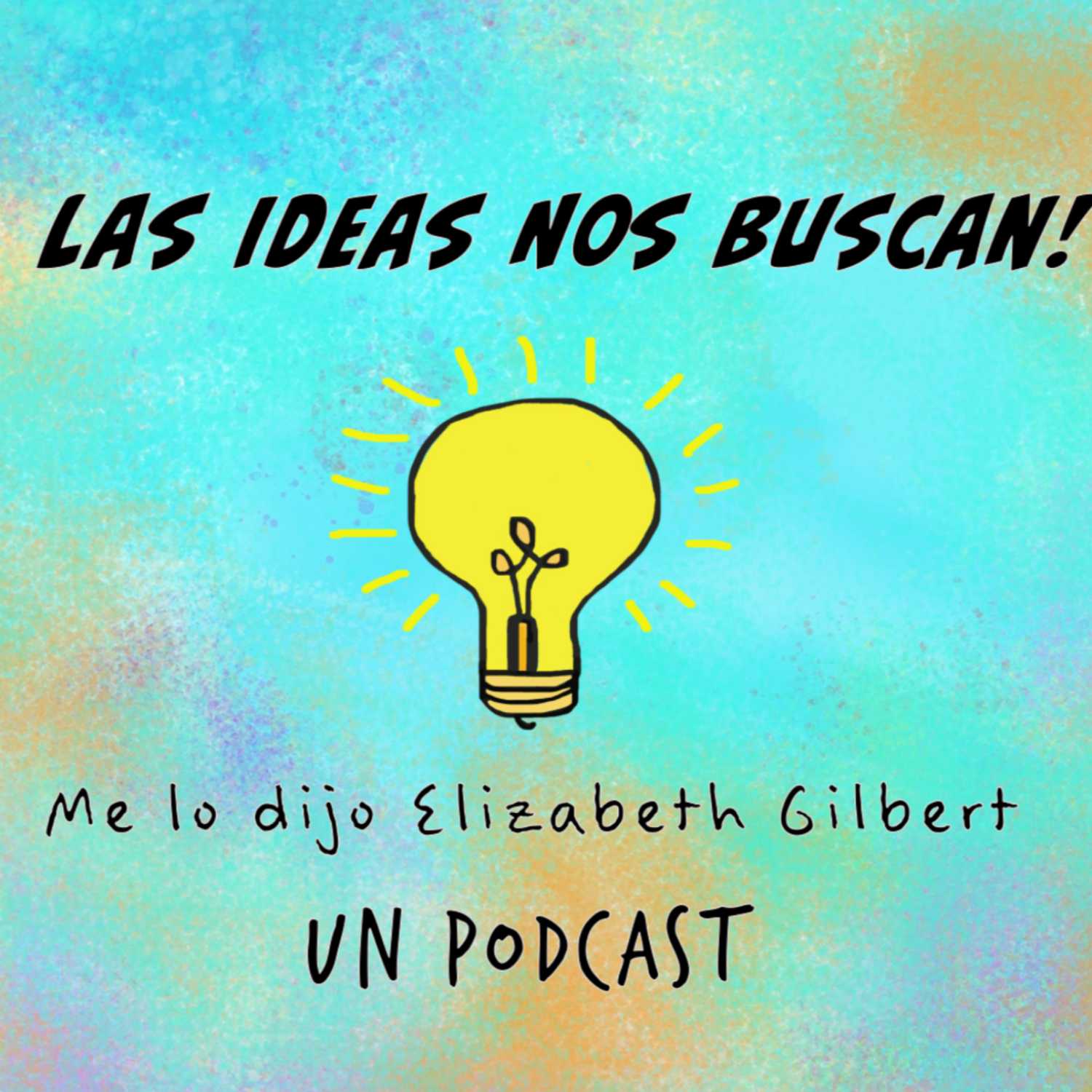 Las ideas nos buscan! Me lo dijo Elizabeth Gilbert