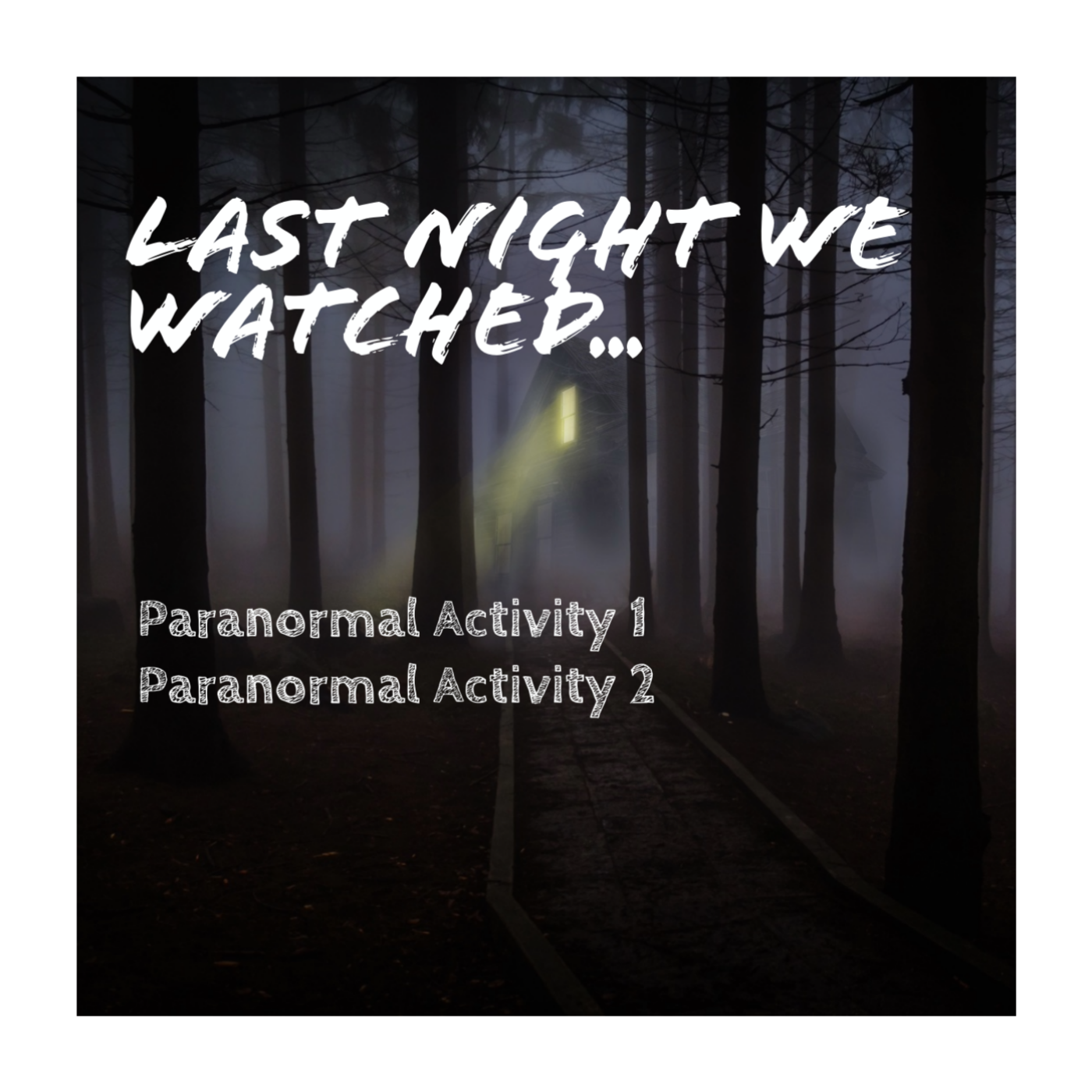 Last Night We Watched