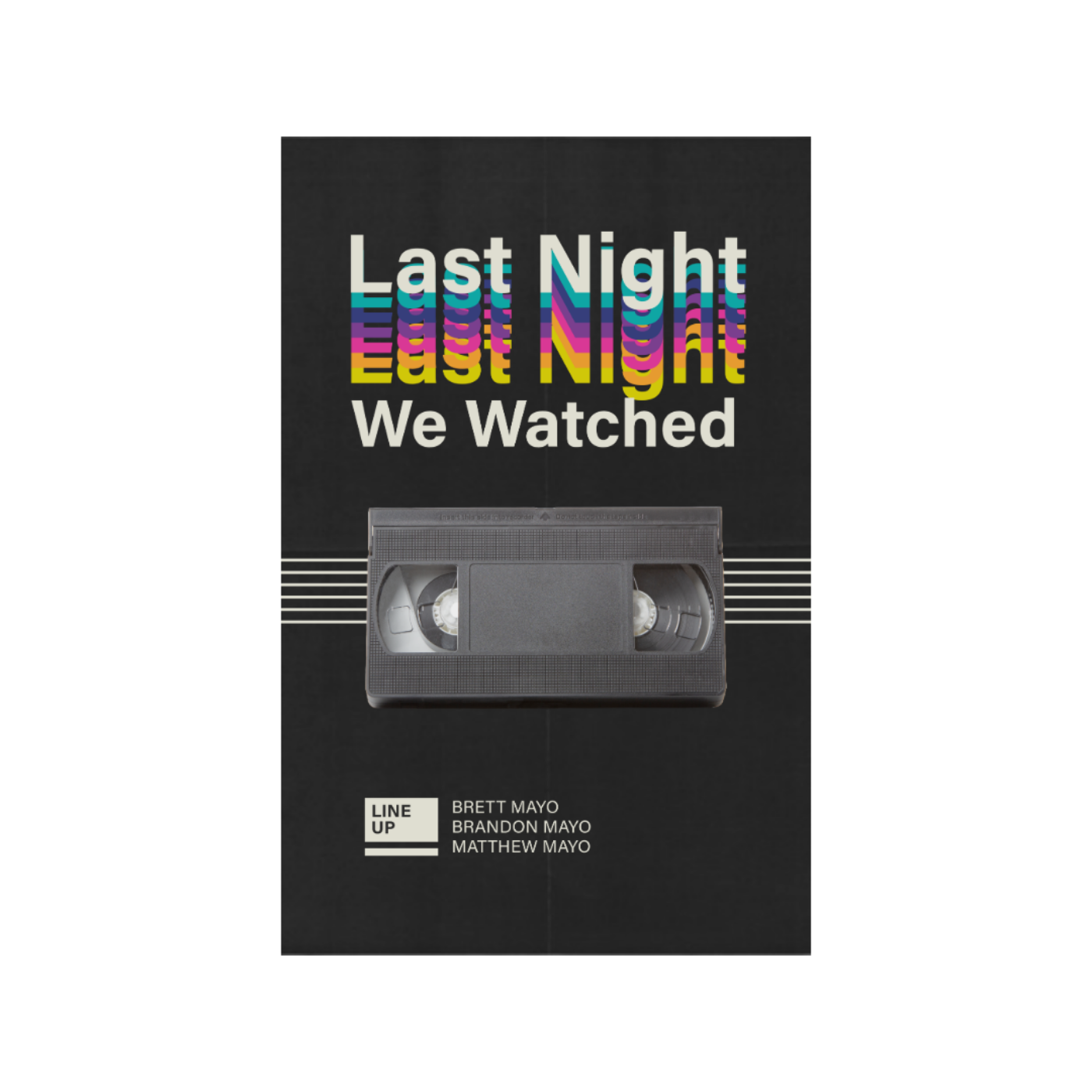 Last Night We Watched