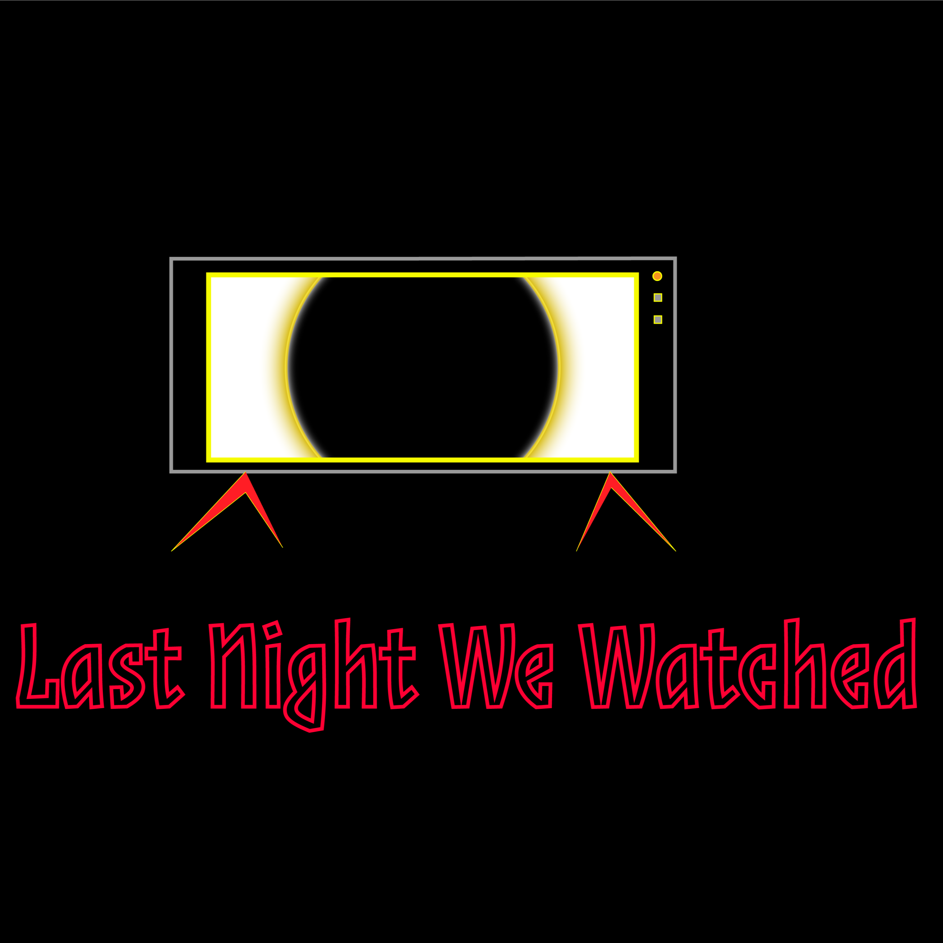 Last Night We Watched