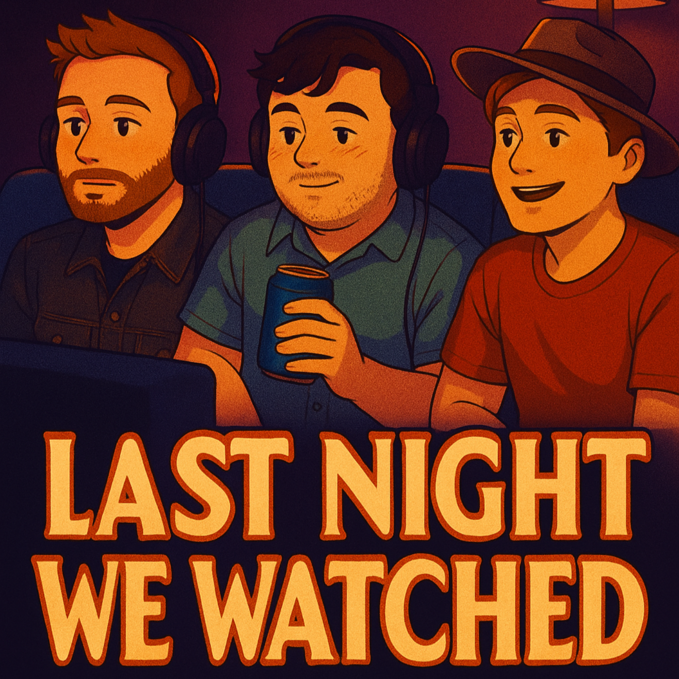 Last Night We Watched
