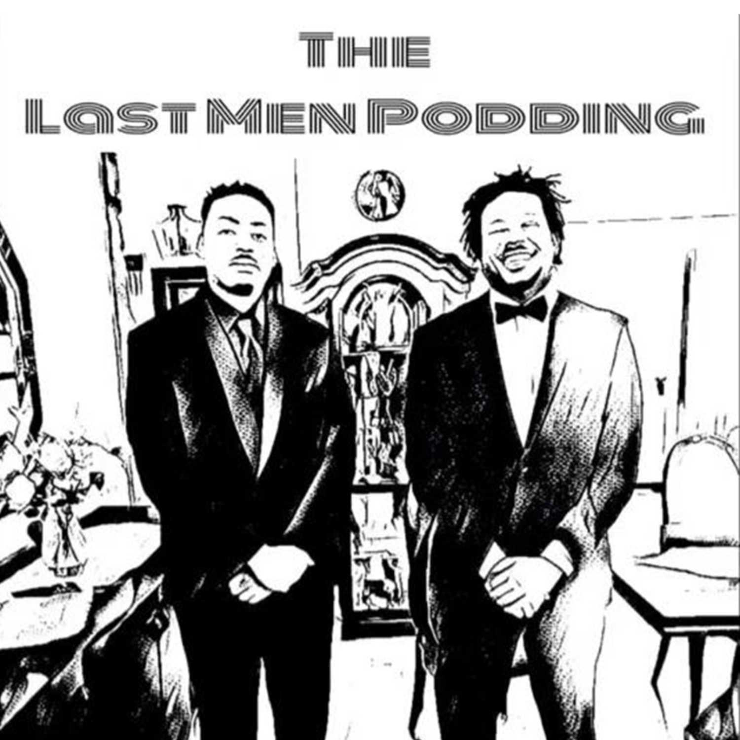 The Last Men Podding