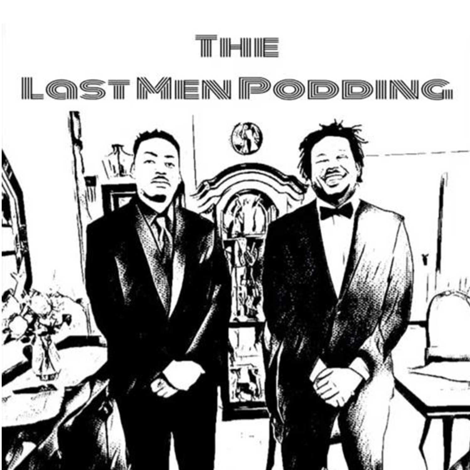 The Last Men Podding