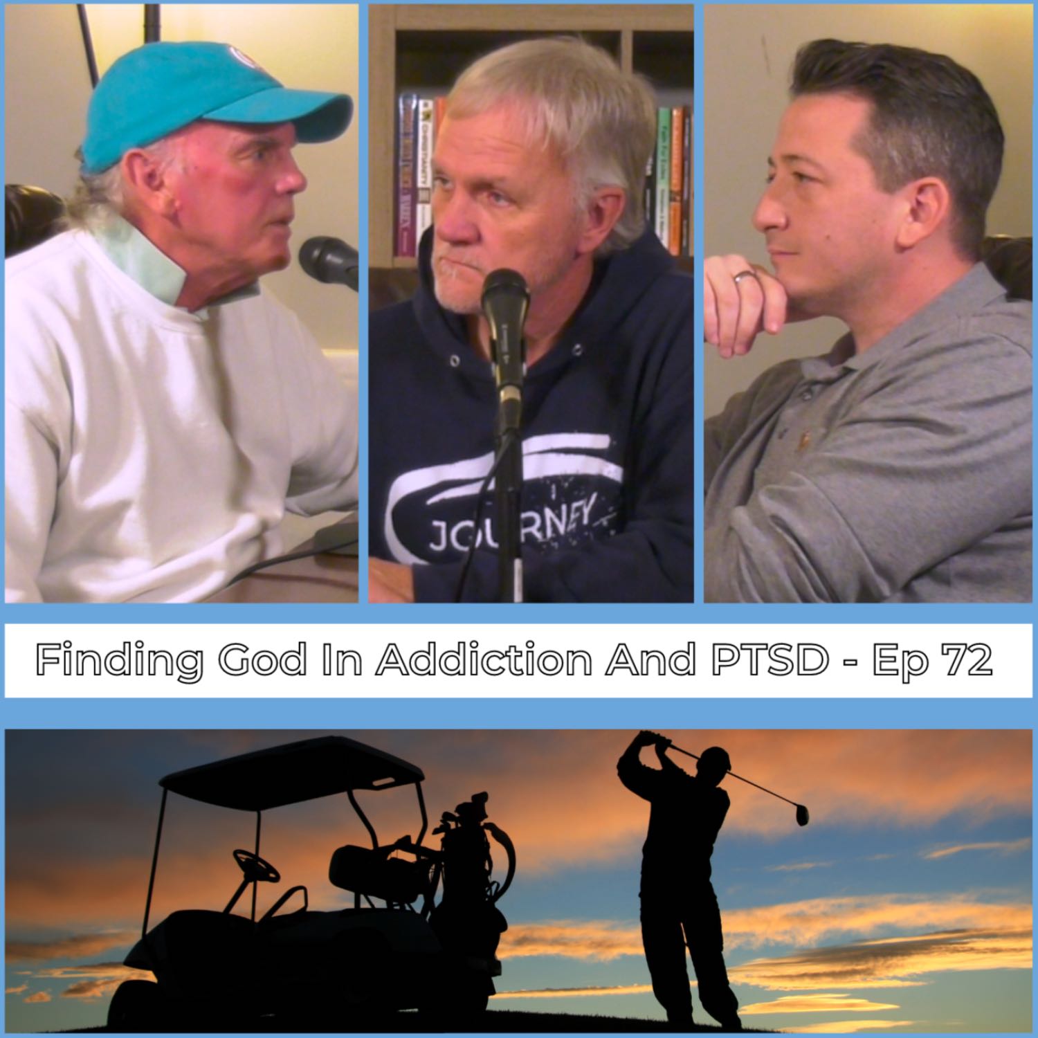 Ep 72 | Finding God In Addiction and PTSD