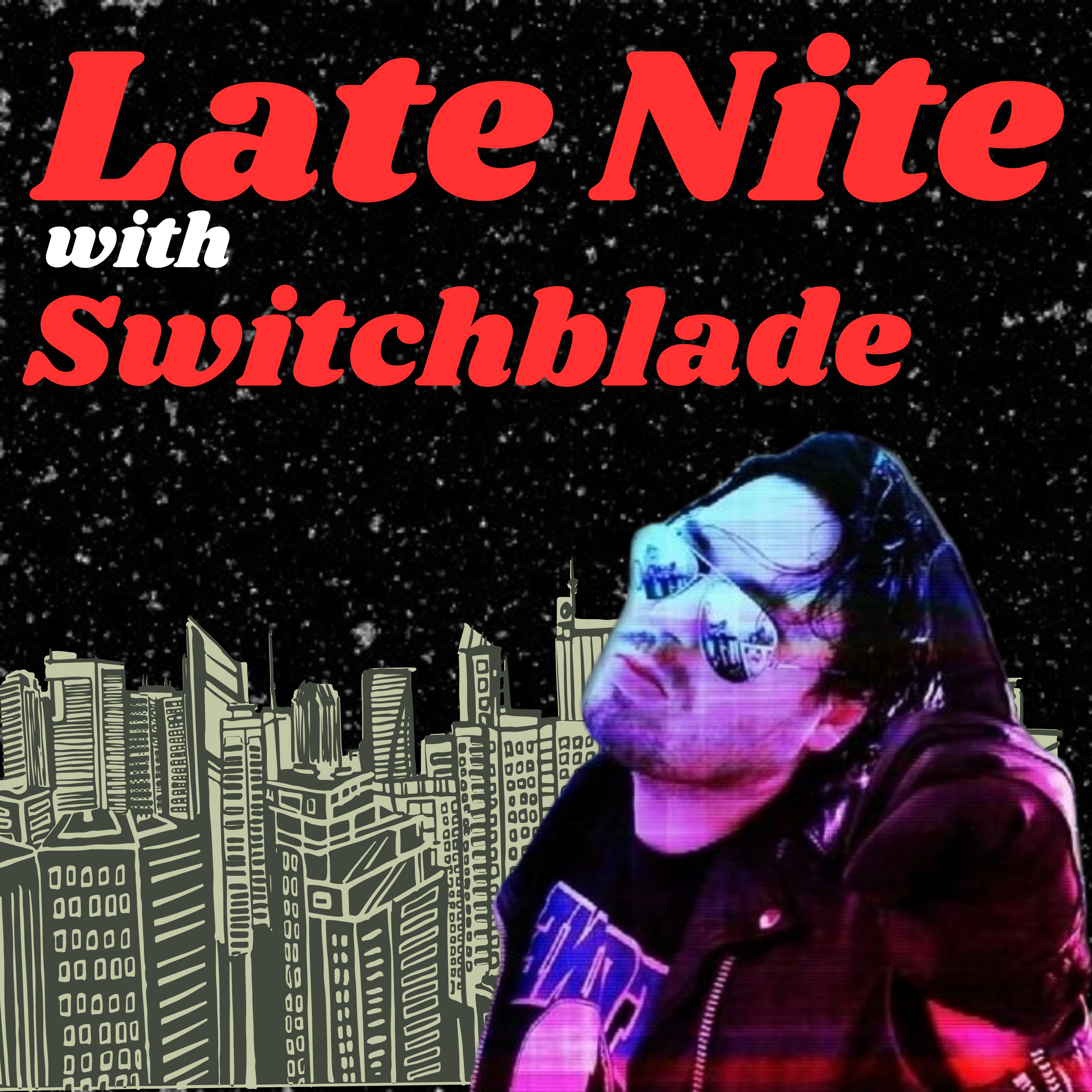 Late Nite with Switchblade - Introduction / Pilot Ep.1 episode artwork