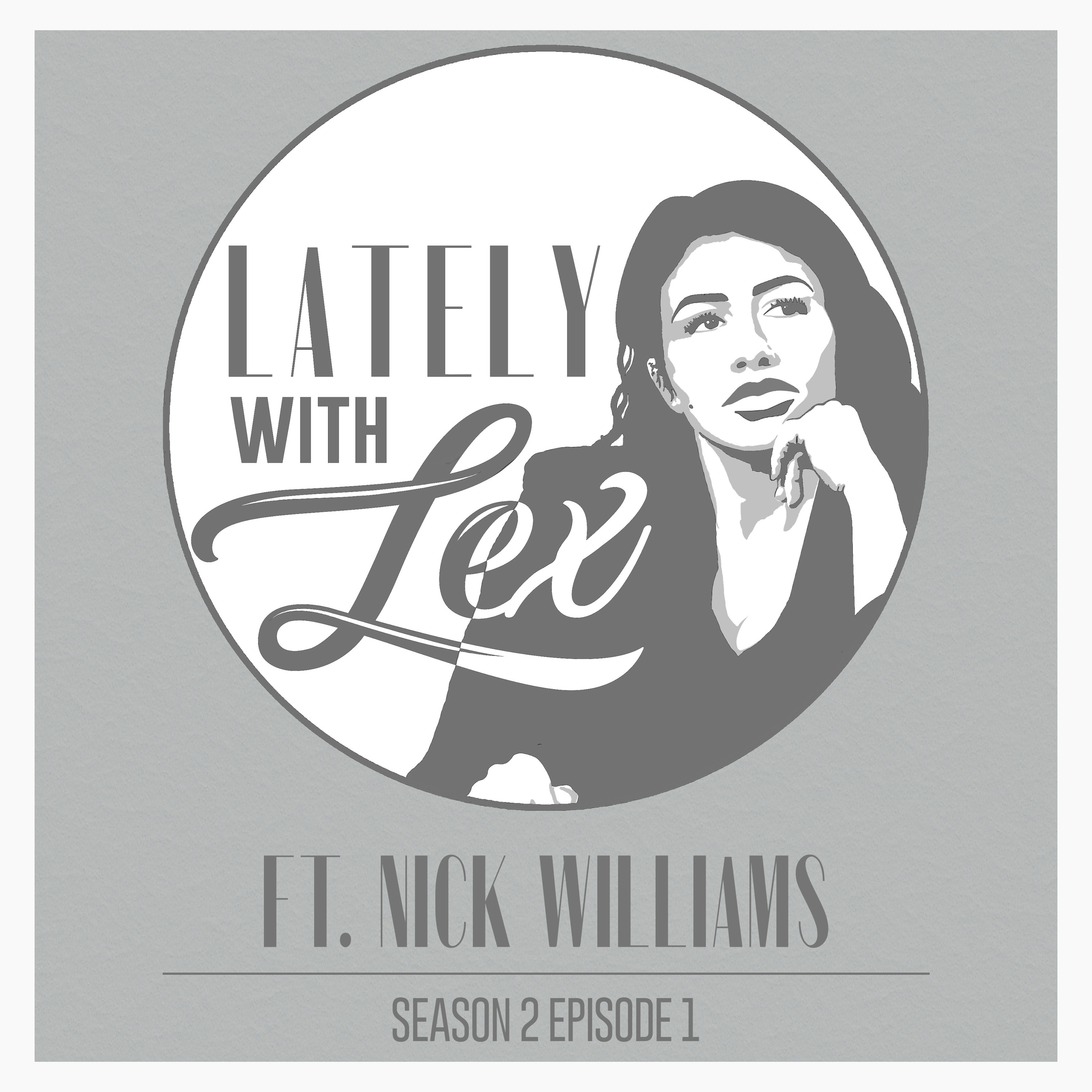 The Return of Nick Williams! | Ft. Nick Williams | Lately With Lex episode artwork