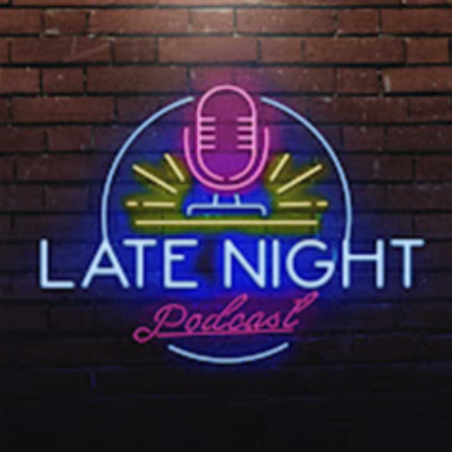 Late Night Podcast